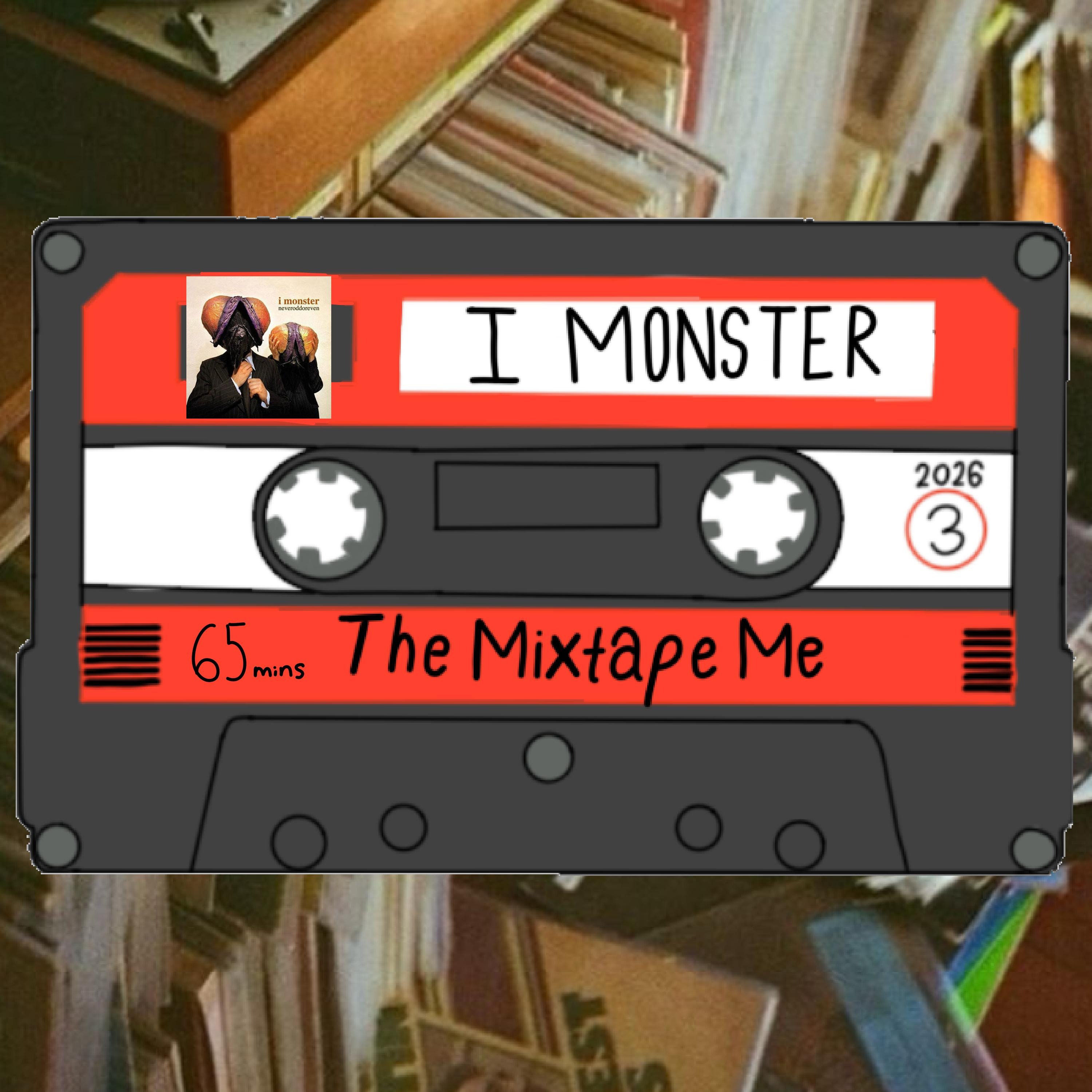 The Mixtape Me- I Monster  episode artwork