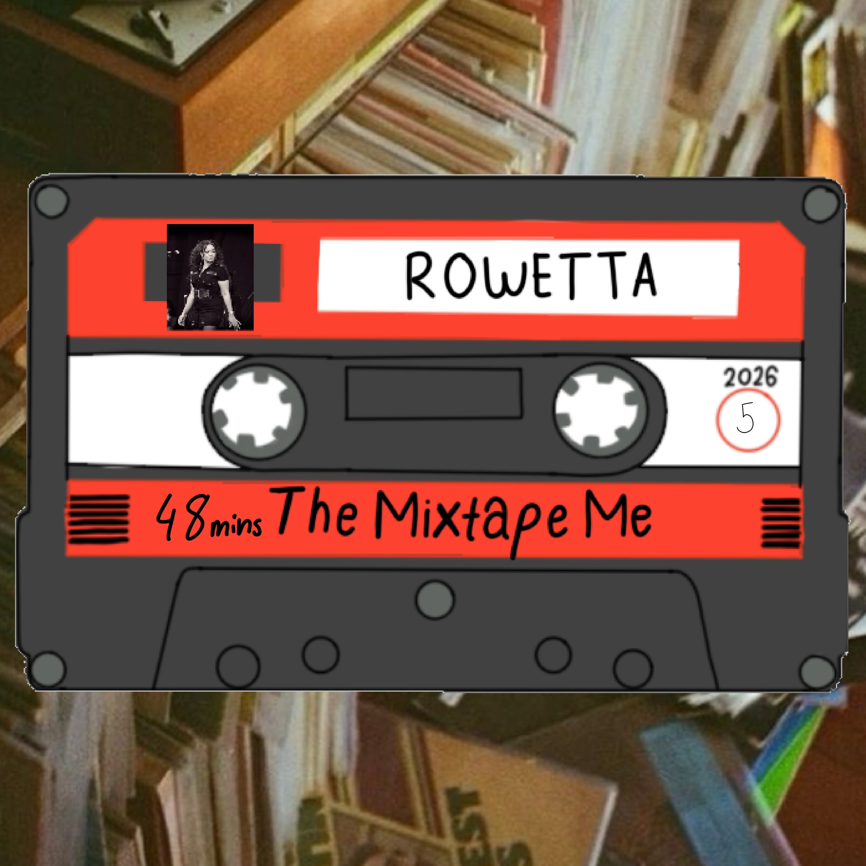 The Mixtape Me- Rowetta  episode artwork