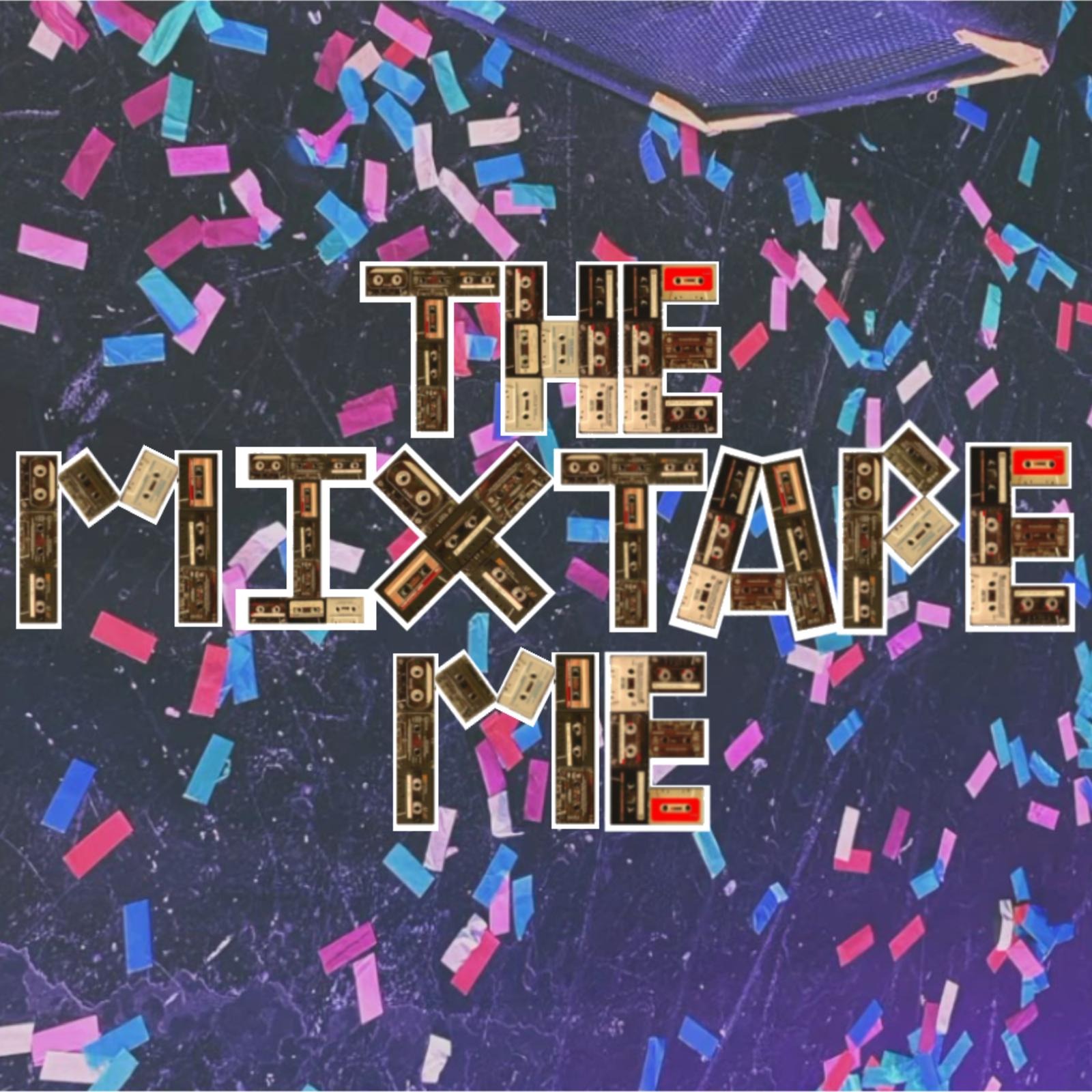 The Mixtape Me