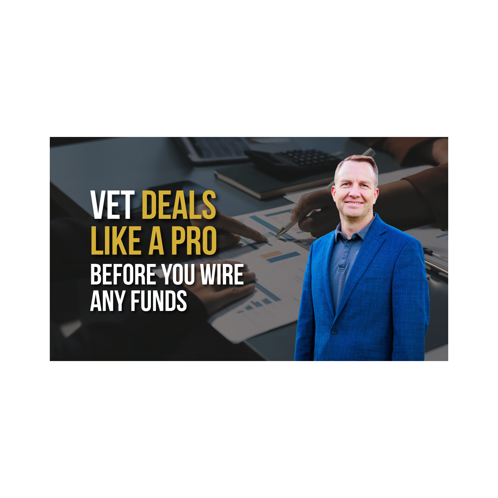 How to vet deals like a pro (before you wire any funds) | Ep. 234  episode artwork