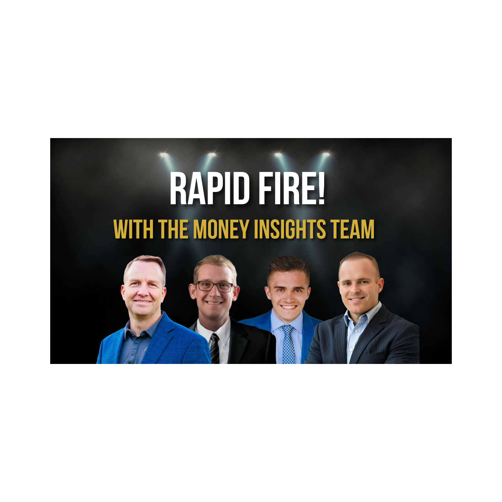 Rapid fire with the Money Insights team | Episode 237 episode artwork