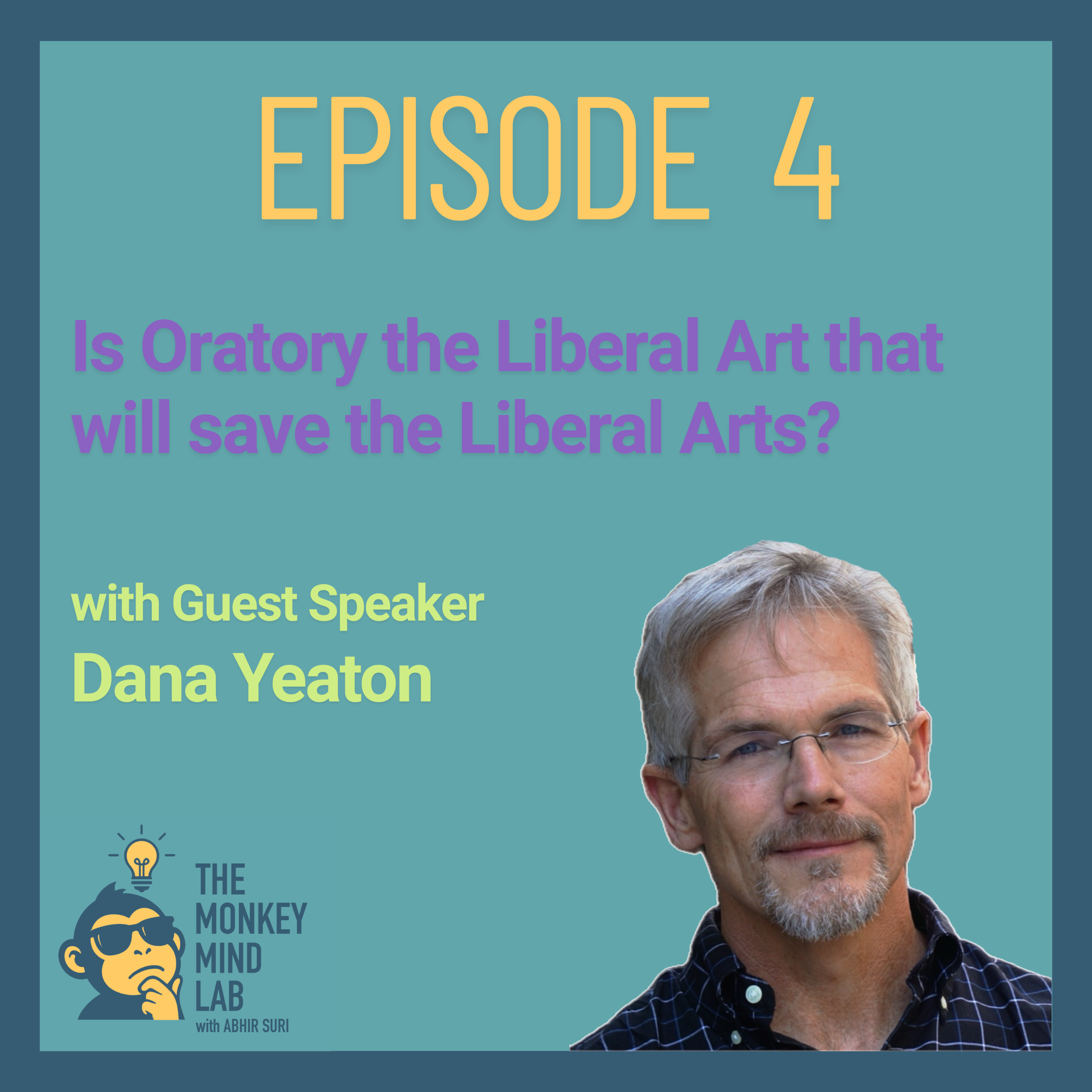 Is Oratory the Liberal Art that will save the Liberal Arts? (ft. Dana Yeaton)