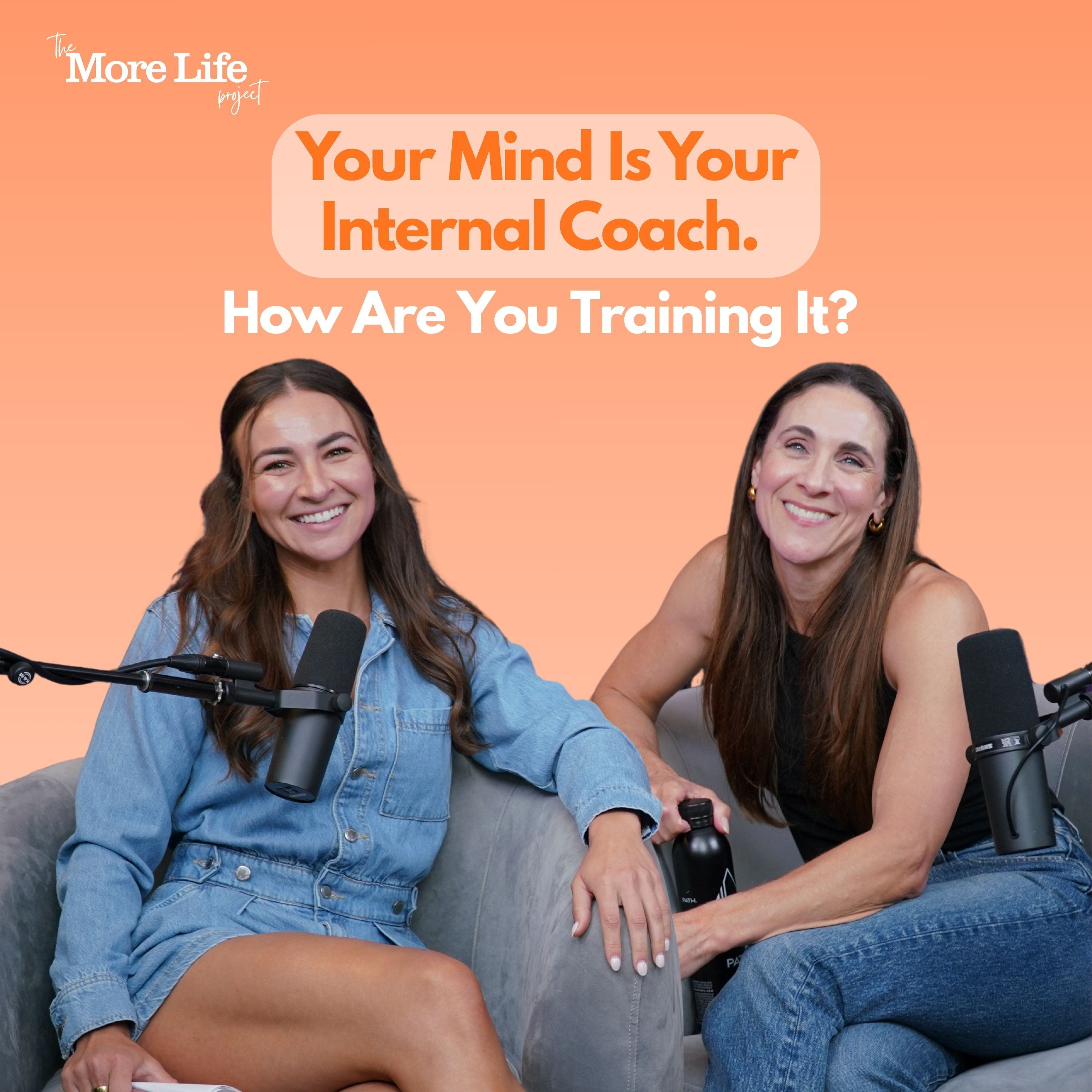 Your Mind Is Your Internal Coach. How Are You Training It? episode artwork