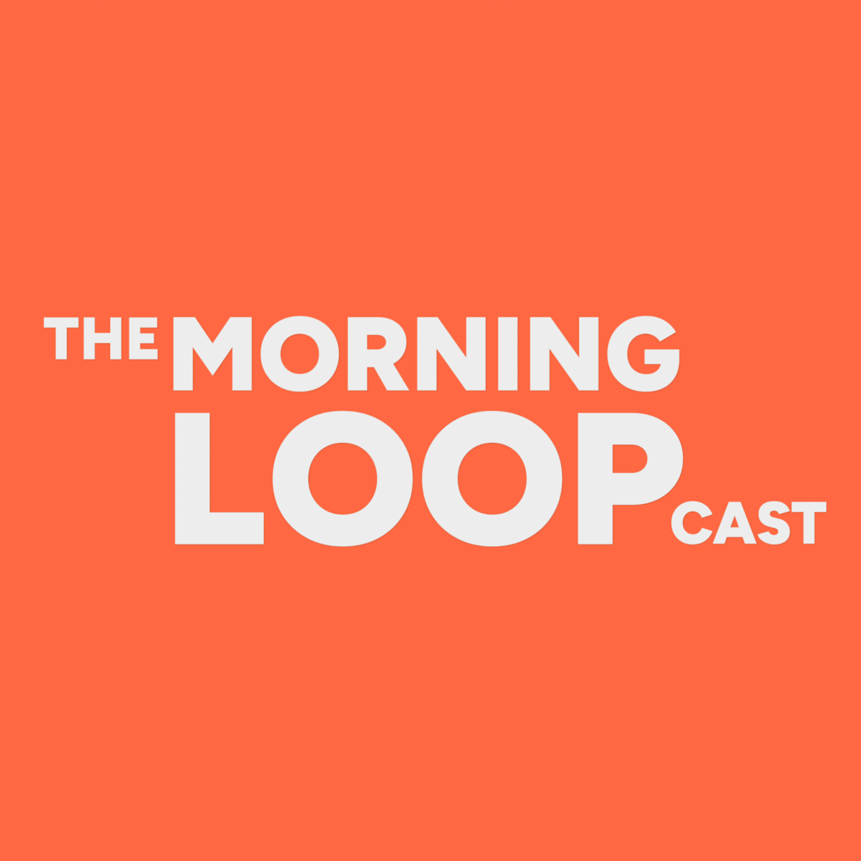 The Morning LOOPcast