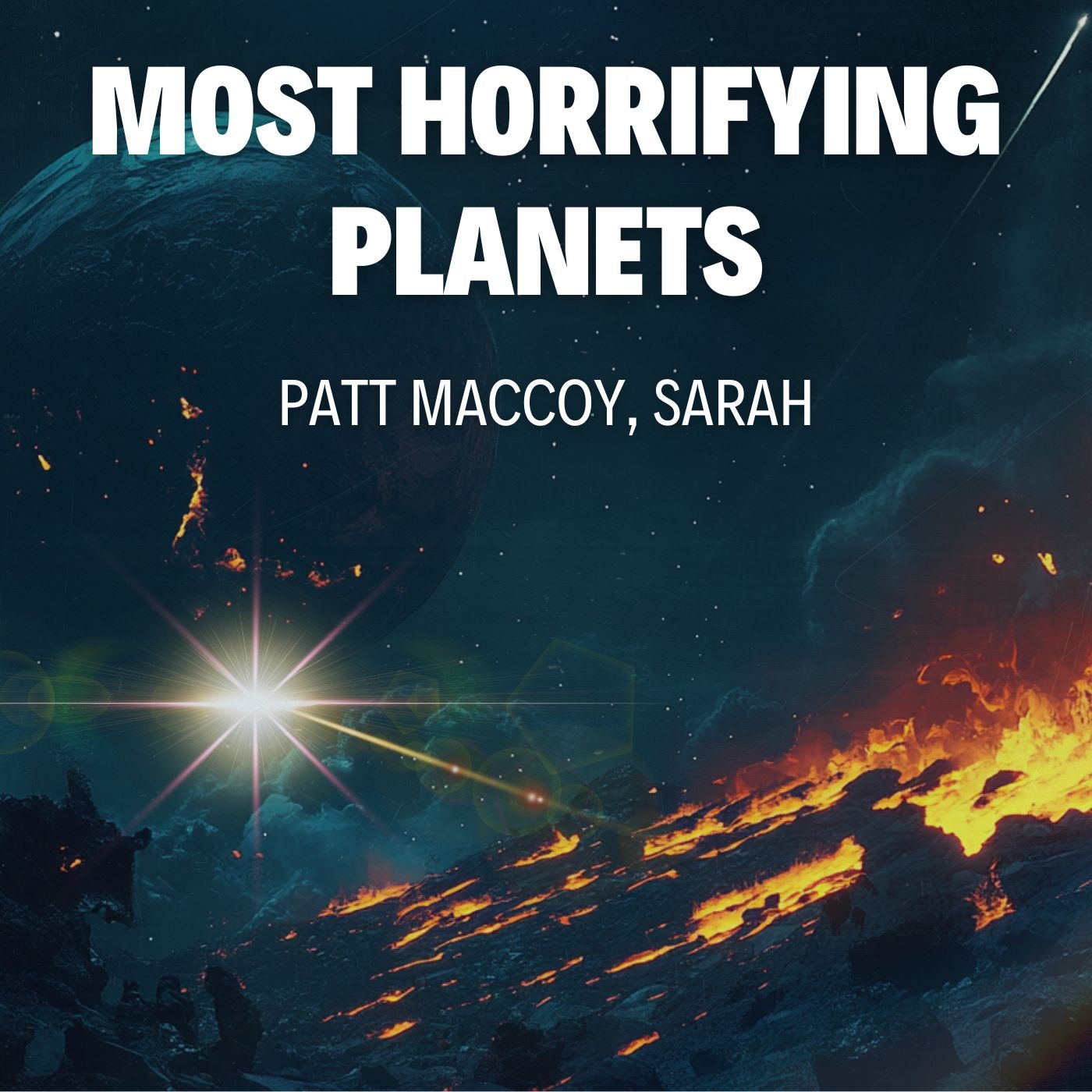 The Most Horrifying Planets Ever Discovered