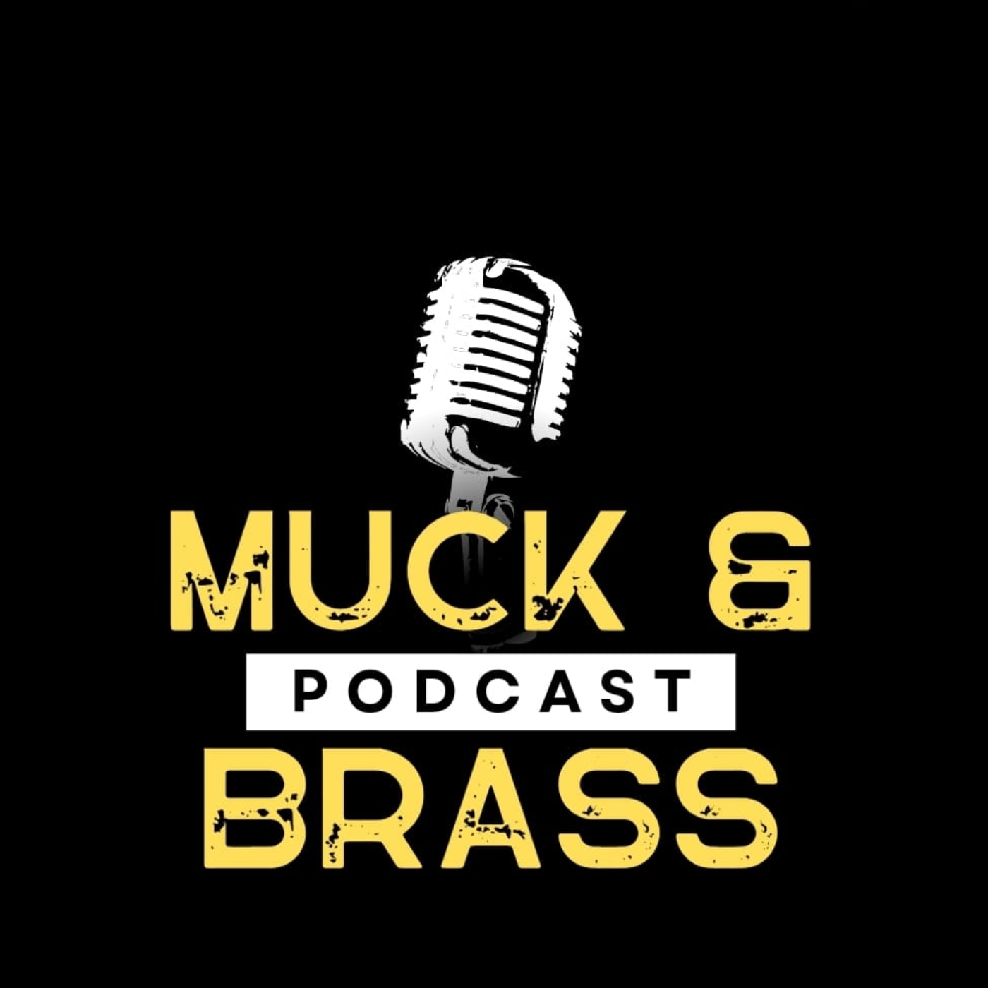 The Muck And Brass Podcast 