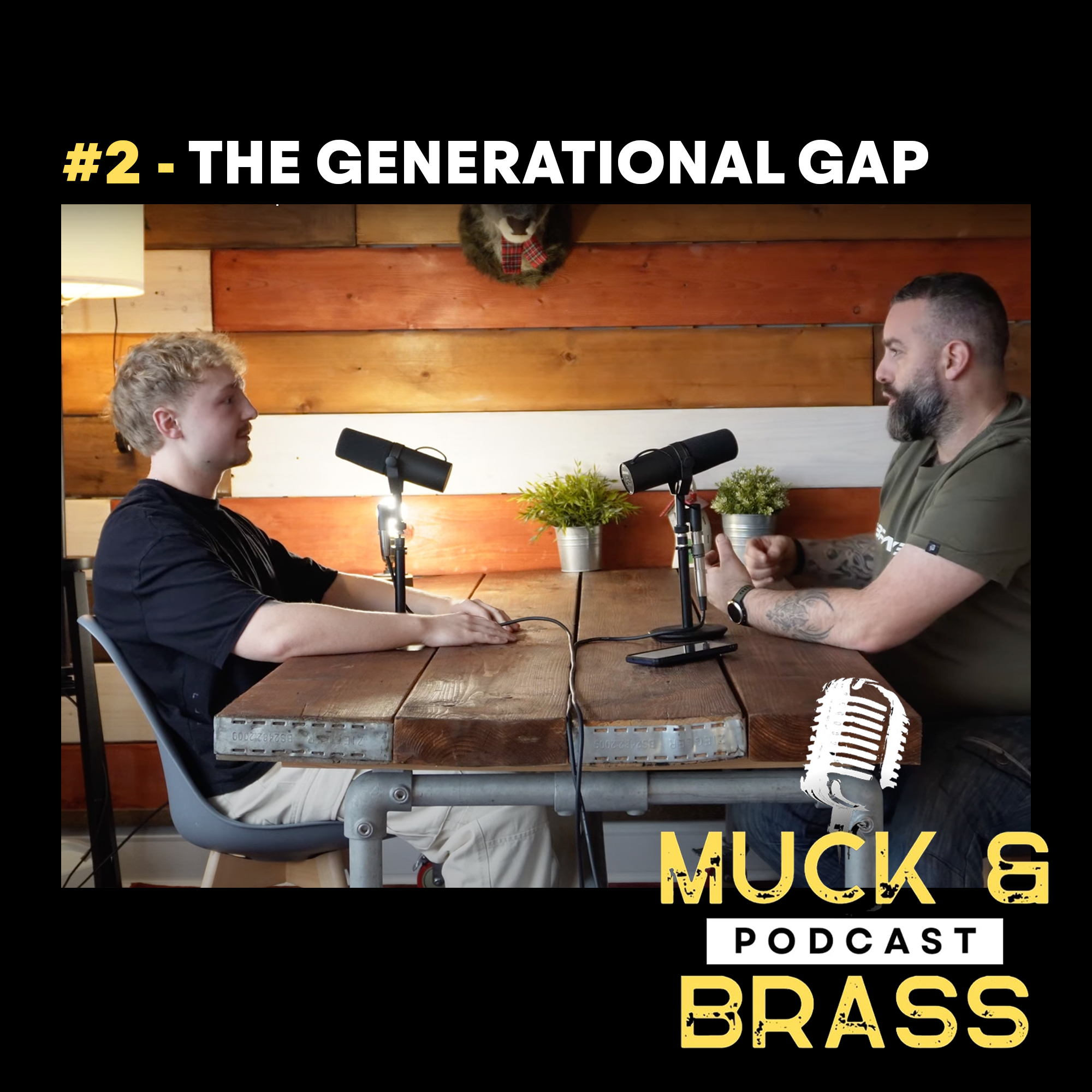 The Generational Gap - Muck & Brass Podcast - #2 episode artwork