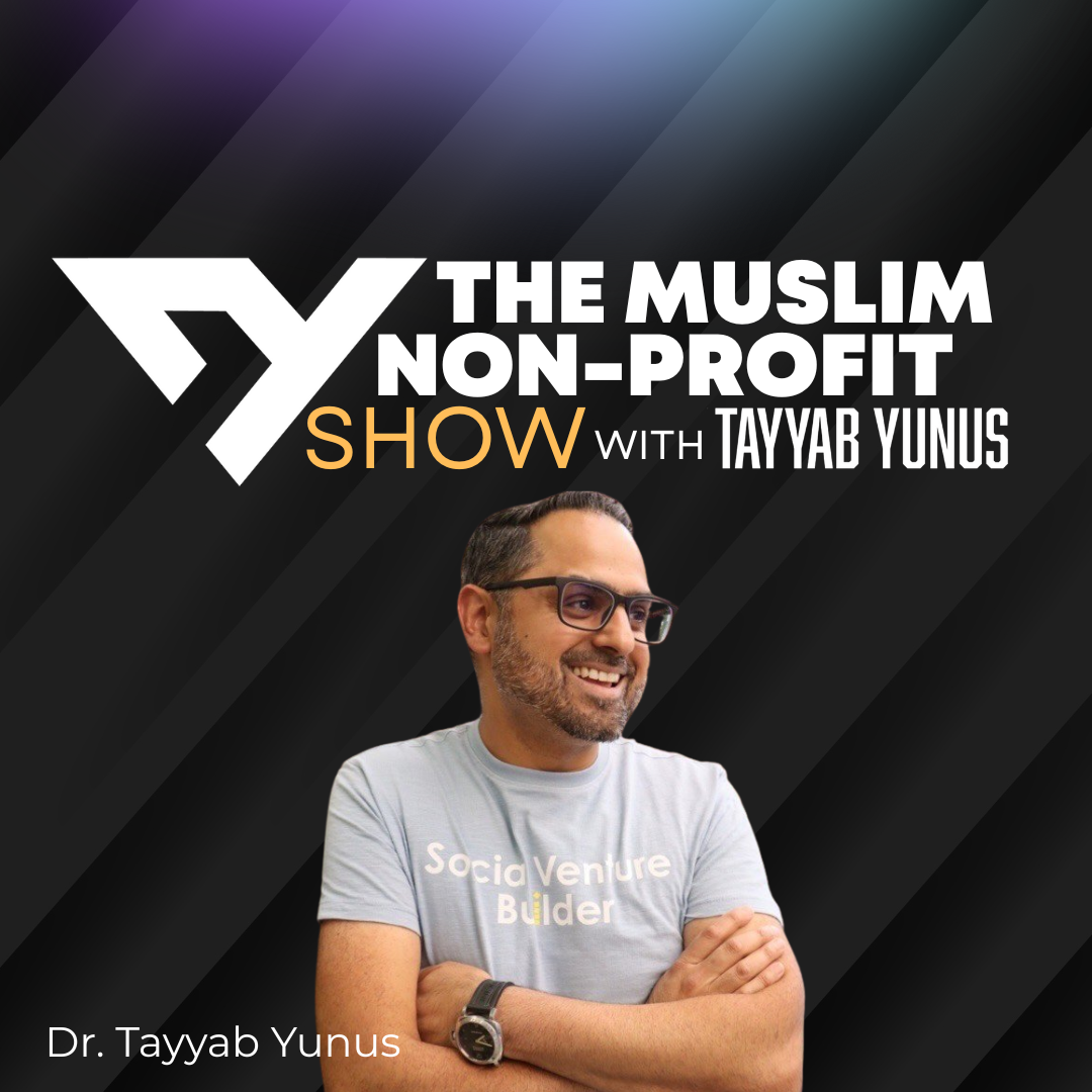 Why Boards Make or Break a Nonprofit's Success | The Muslim Nonprofit Show - Episode 28