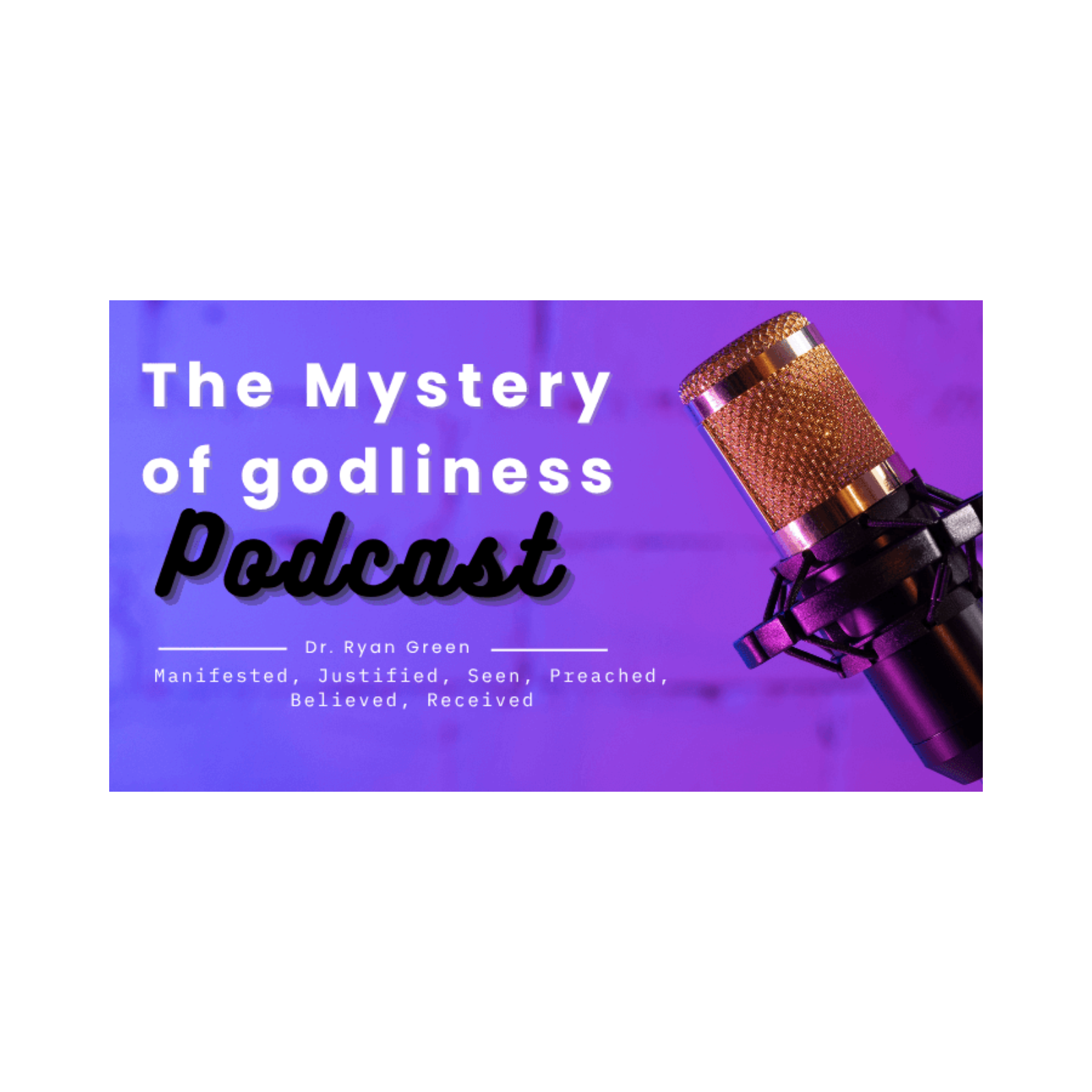 The Mystery of Godliness