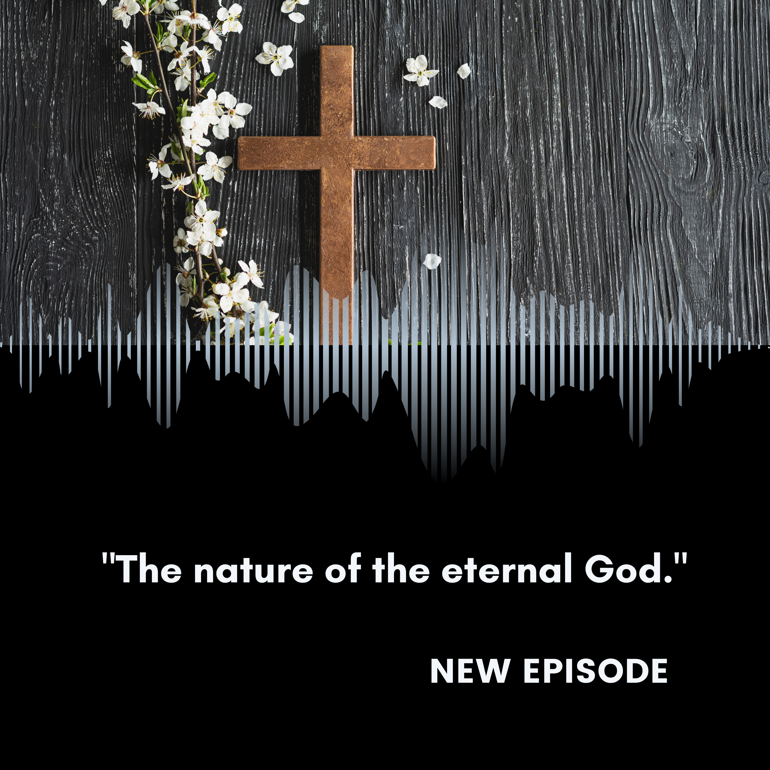 The nature of the Eternal God
