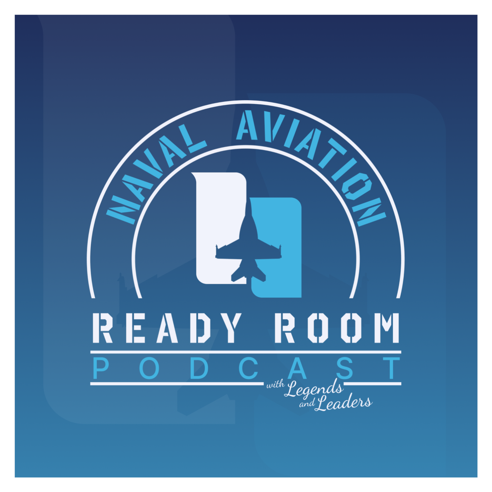 The Naval Aviation Ready Room Podcast with Legends and Leaders