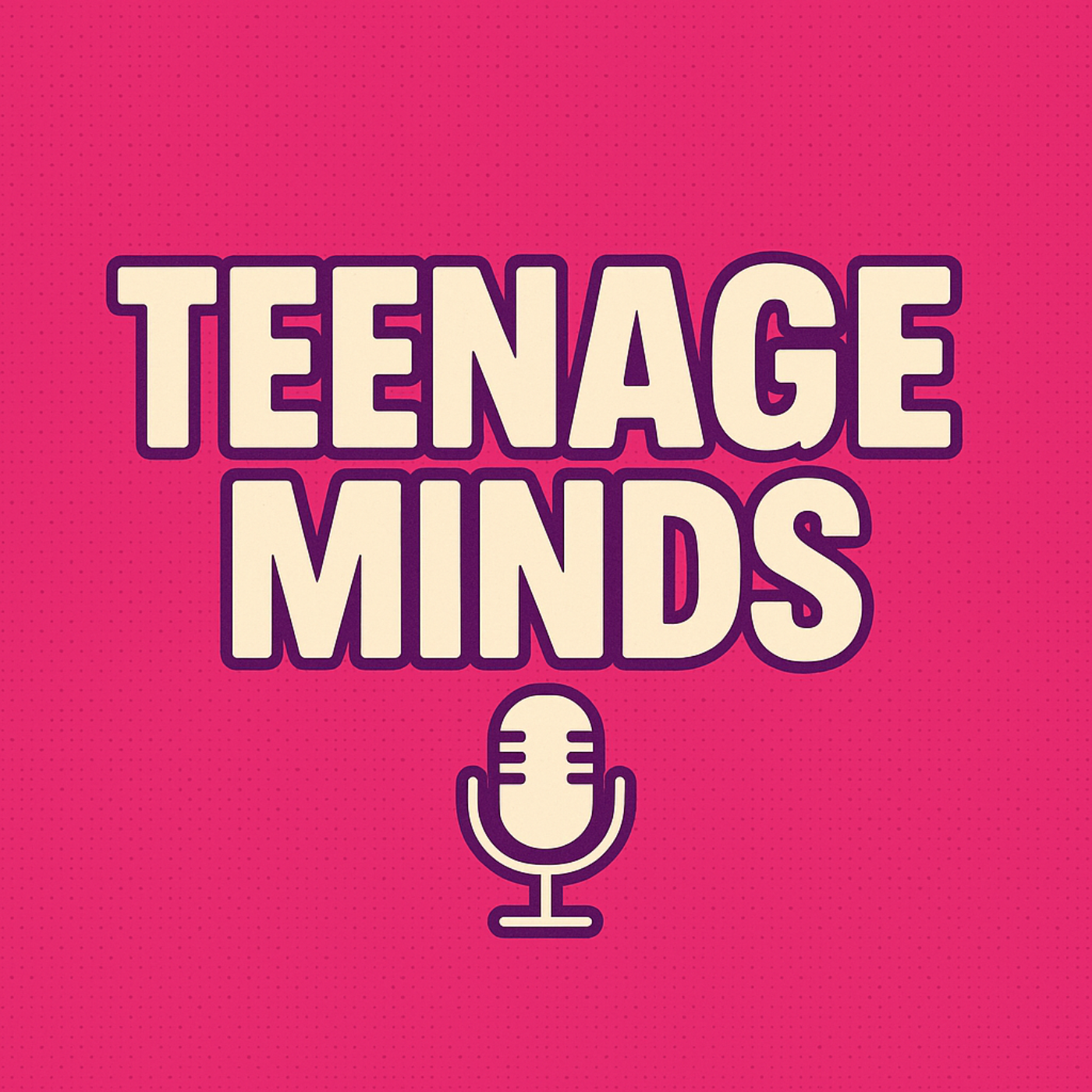 Teenage Minds Episode 1 episode artwork