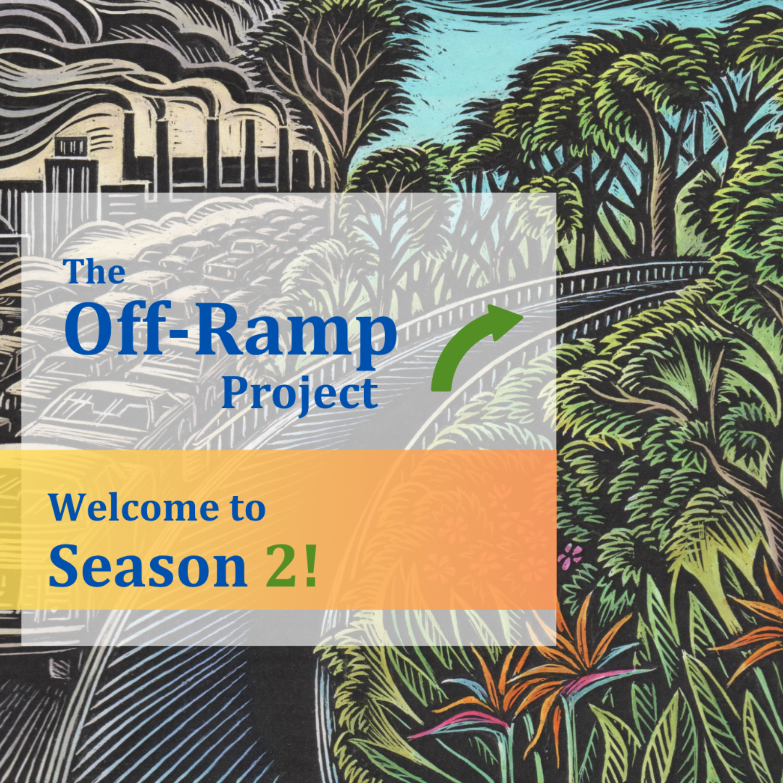 Welcome to The Off-Ramp Project episode artwork