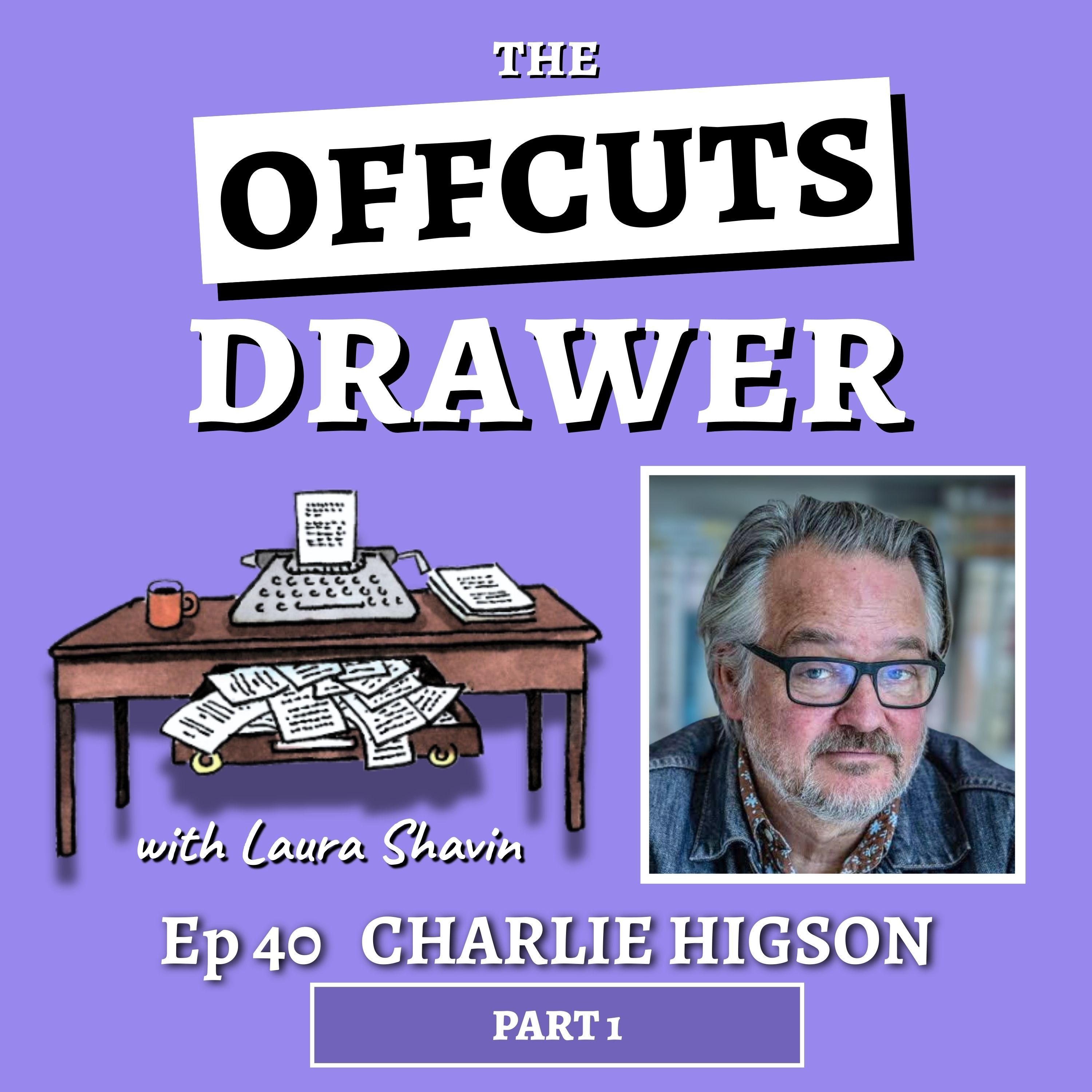 Charlie Higson Pt 1 - Screenwriter, Novelist & Actor episode artwork