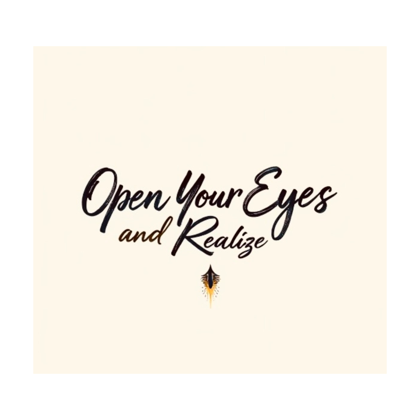 The Open Your Eyes and Realize Podcast