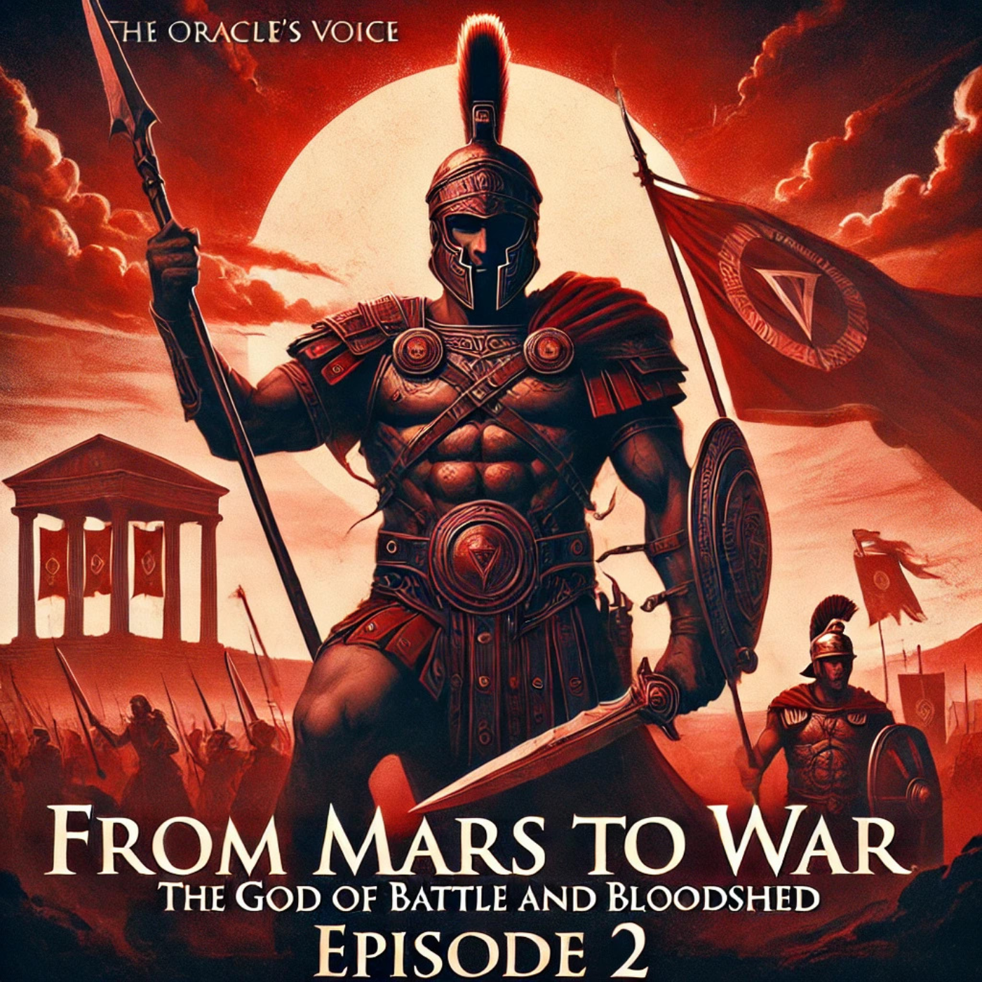 From Mars to War: The God Who Shaped Rome’s Power and Legacy episode artwork