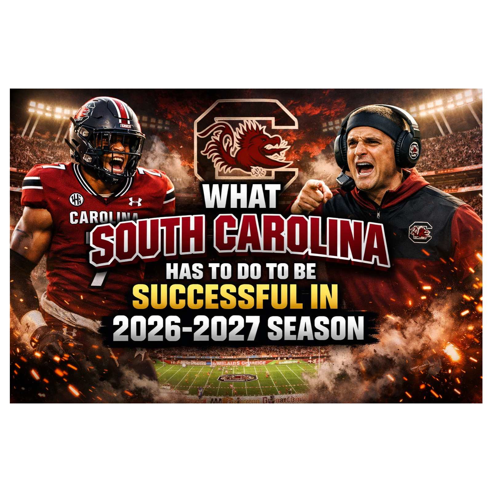 What South Carolina needs to do to be successful in 2026-2027 football season!  episode artwork