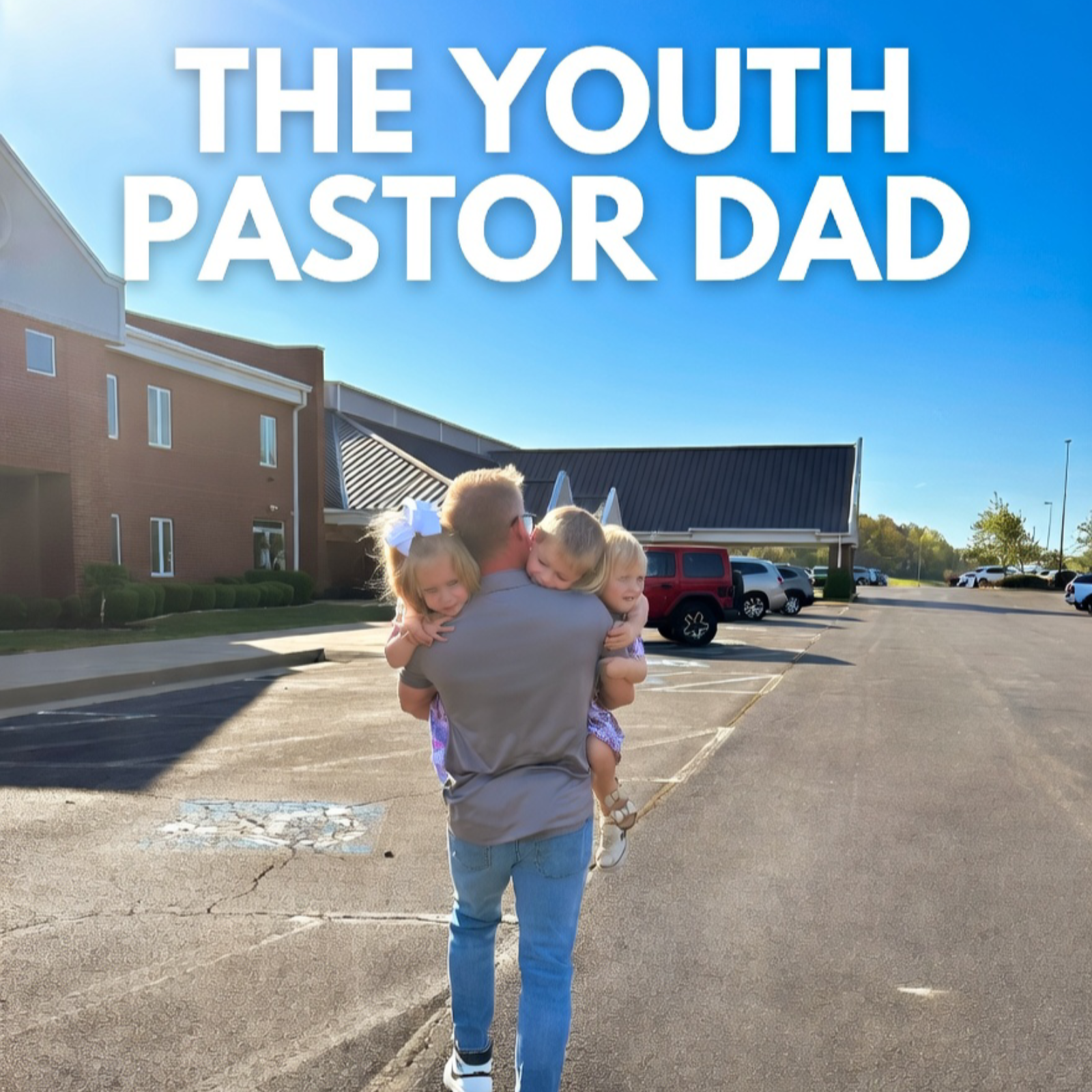 The Youth Pastor Dad