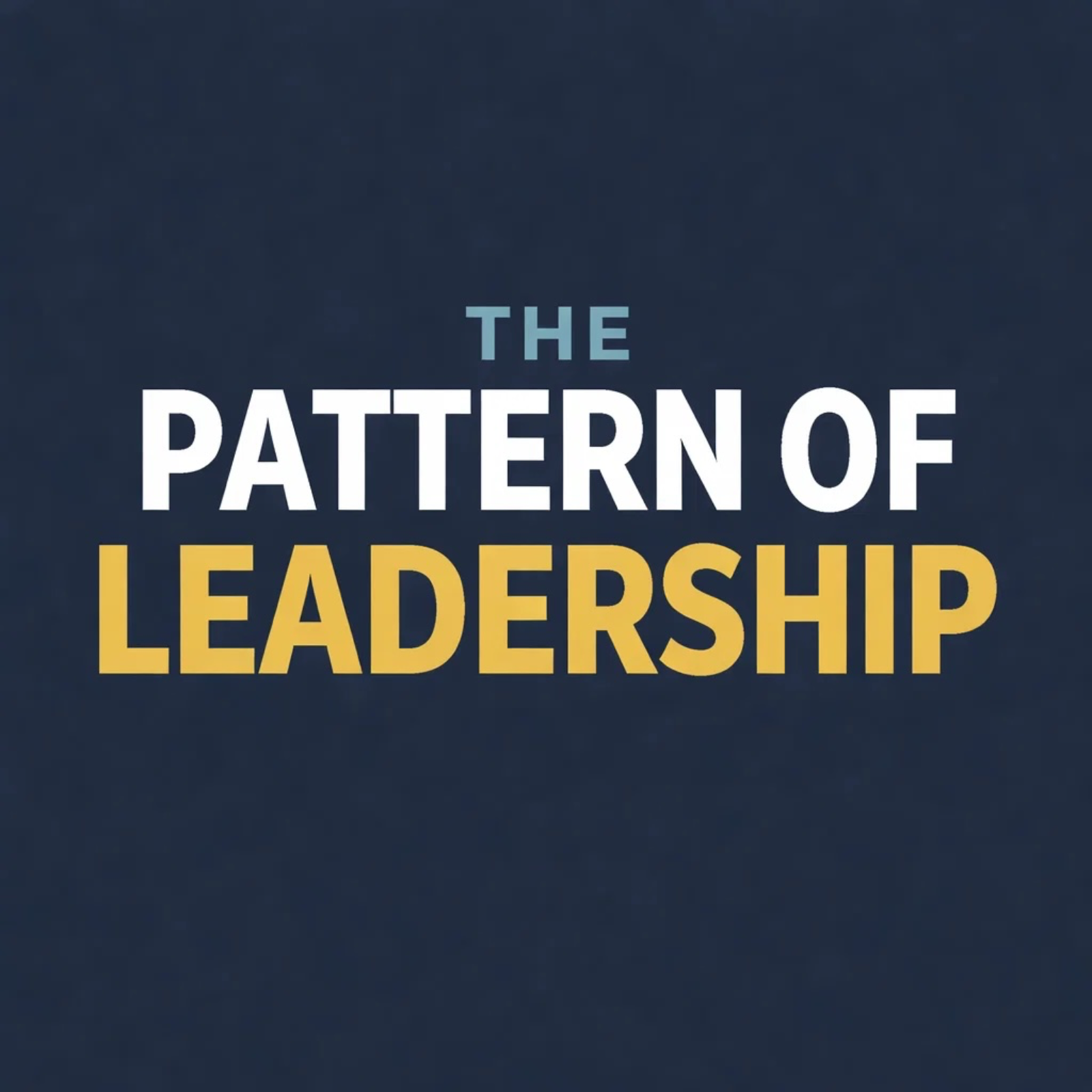 The Pattern of Leadership