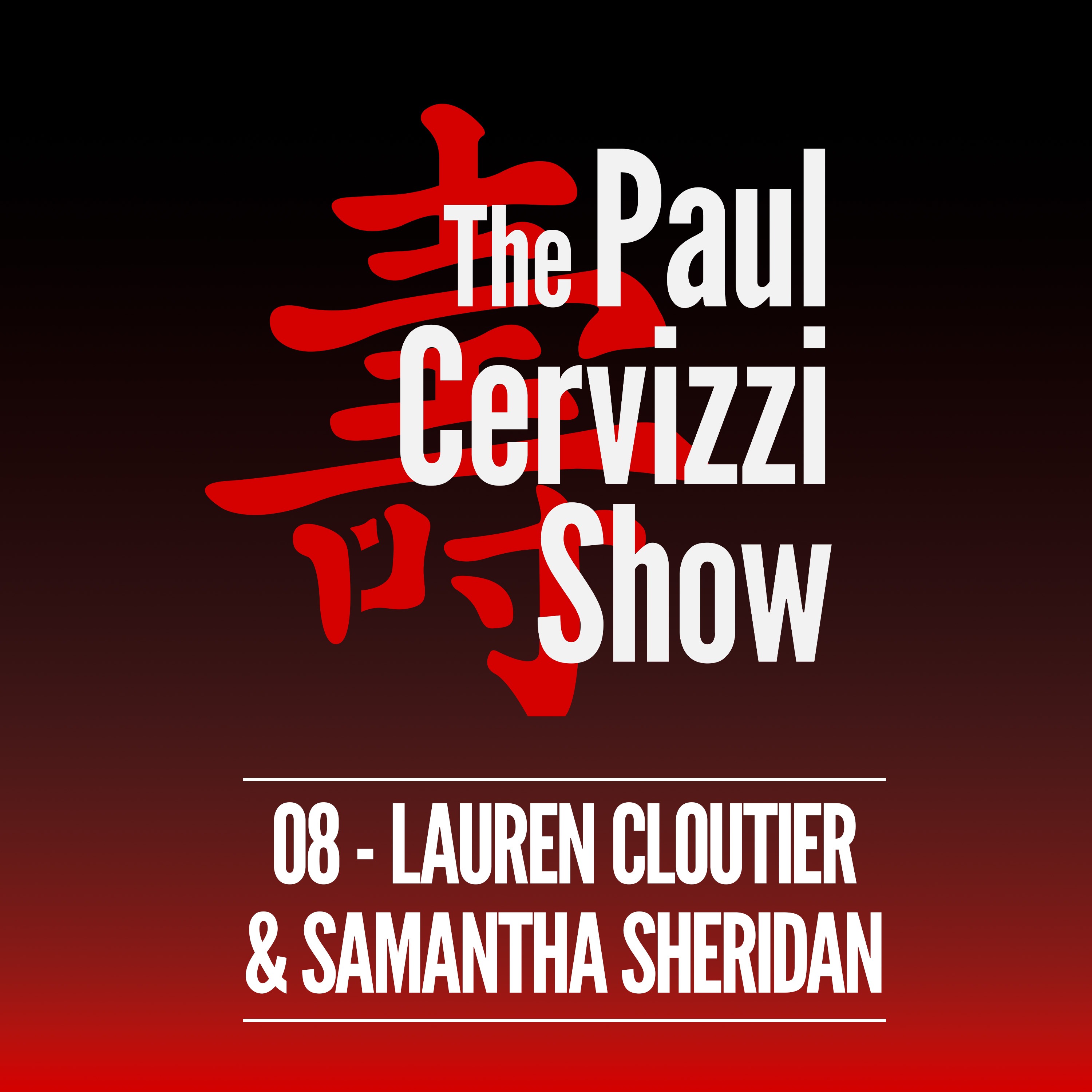 | Ft. Lauren Cloutier & Samantha Sheridan | The Paul Cervizzi Show episode artwork
