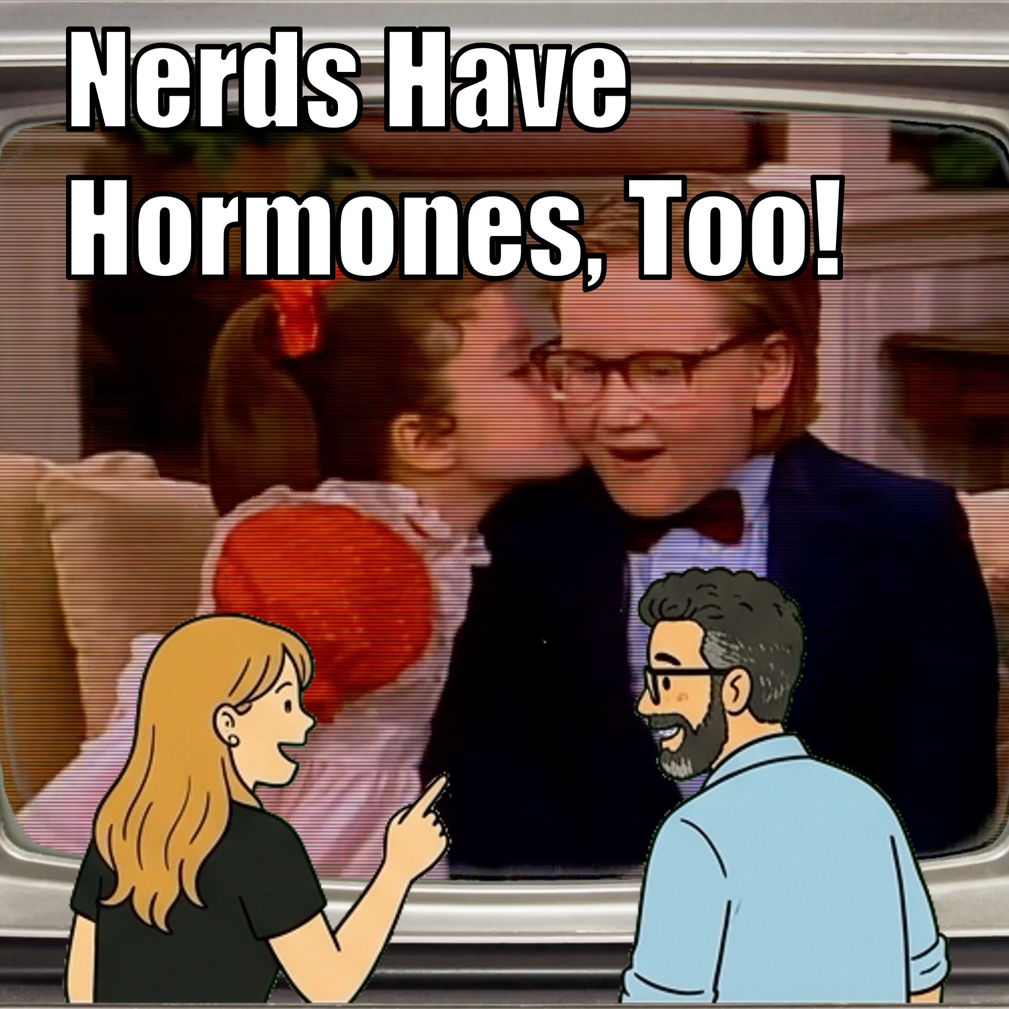 Nerds Have Hormones, Too! episode artwork