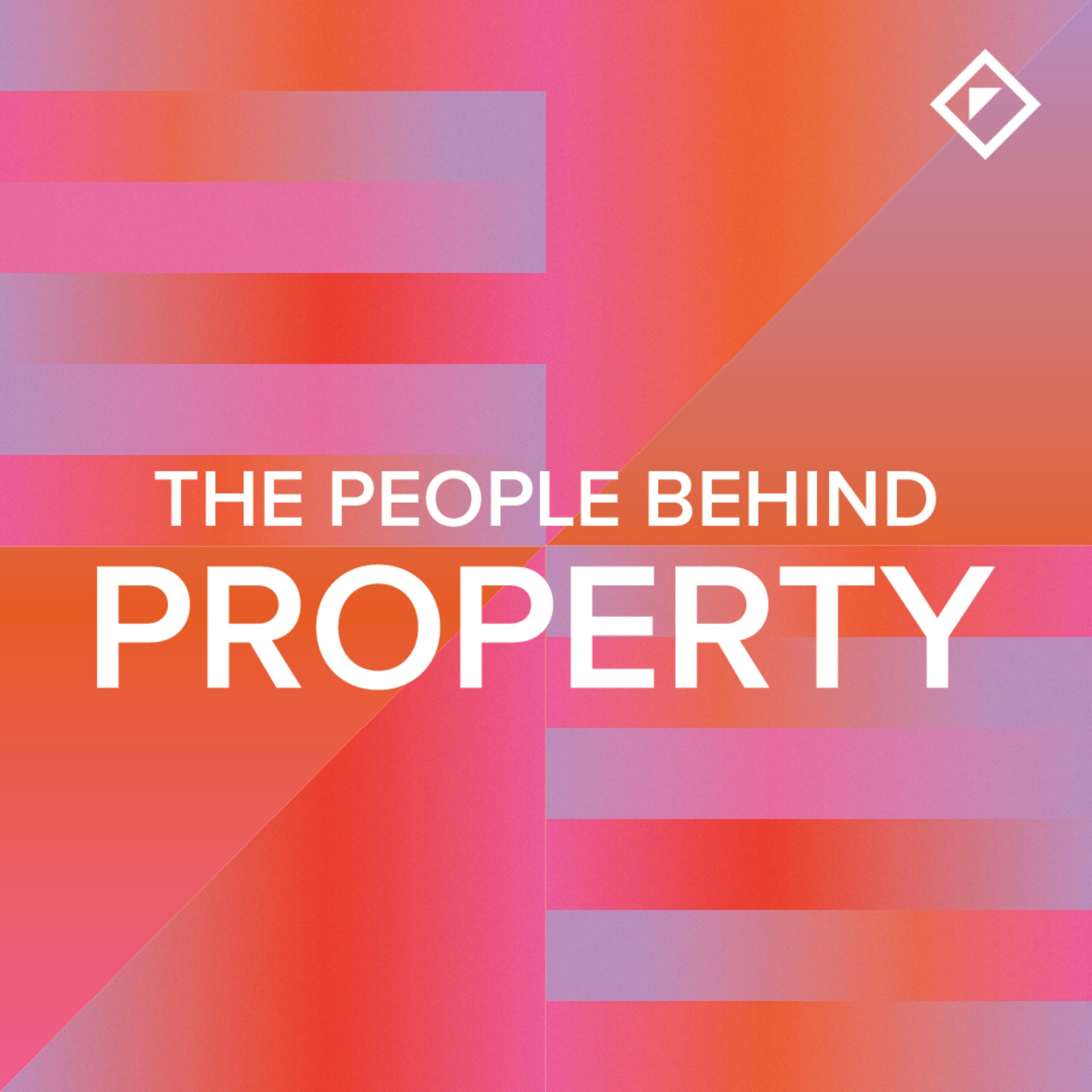 The People Behind Property