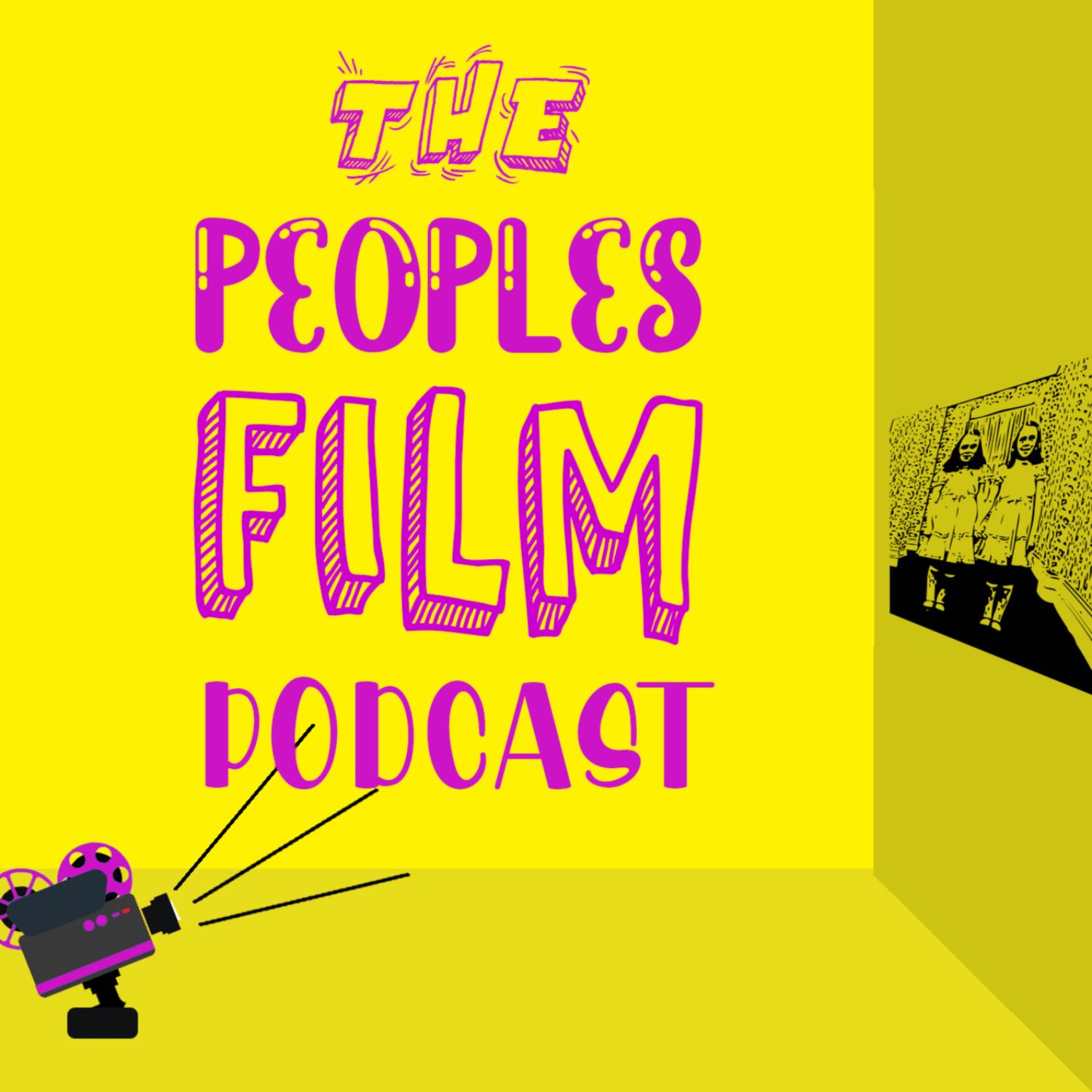 The Peoples Film Podcast