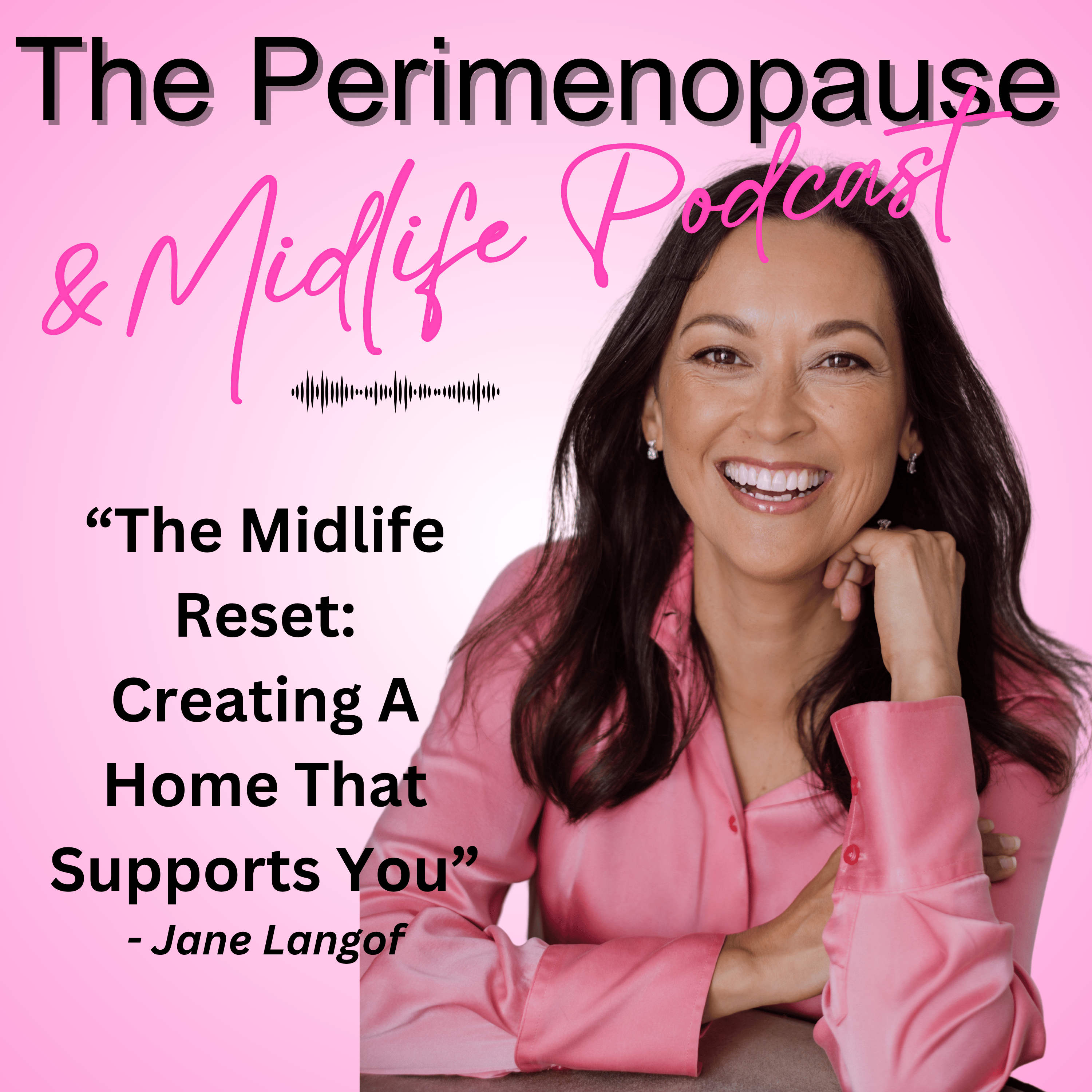 The Midlife Reset: Creating A Home That Supports You - Jane Langof episode artwork