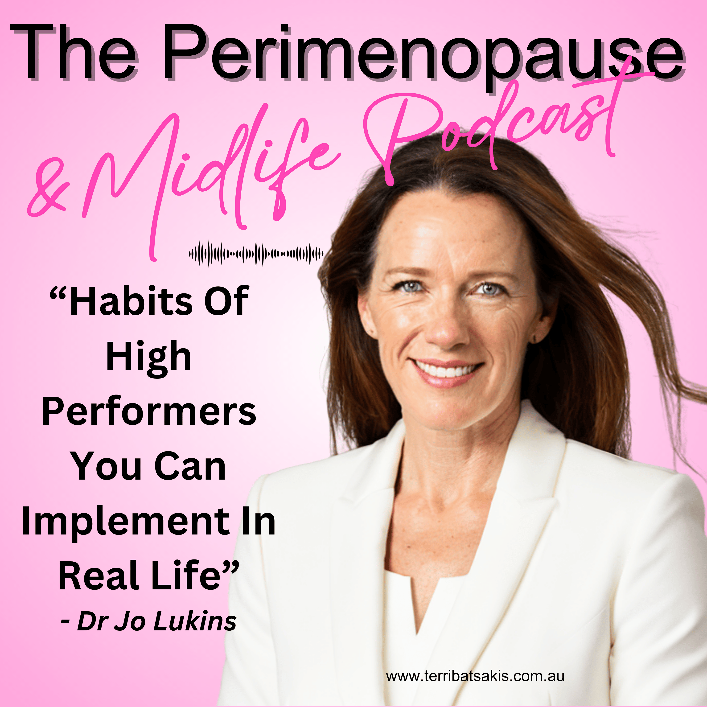 Habits Of High Performers You Can Implement In Real Life - Dr Jo Lukins episode artwork