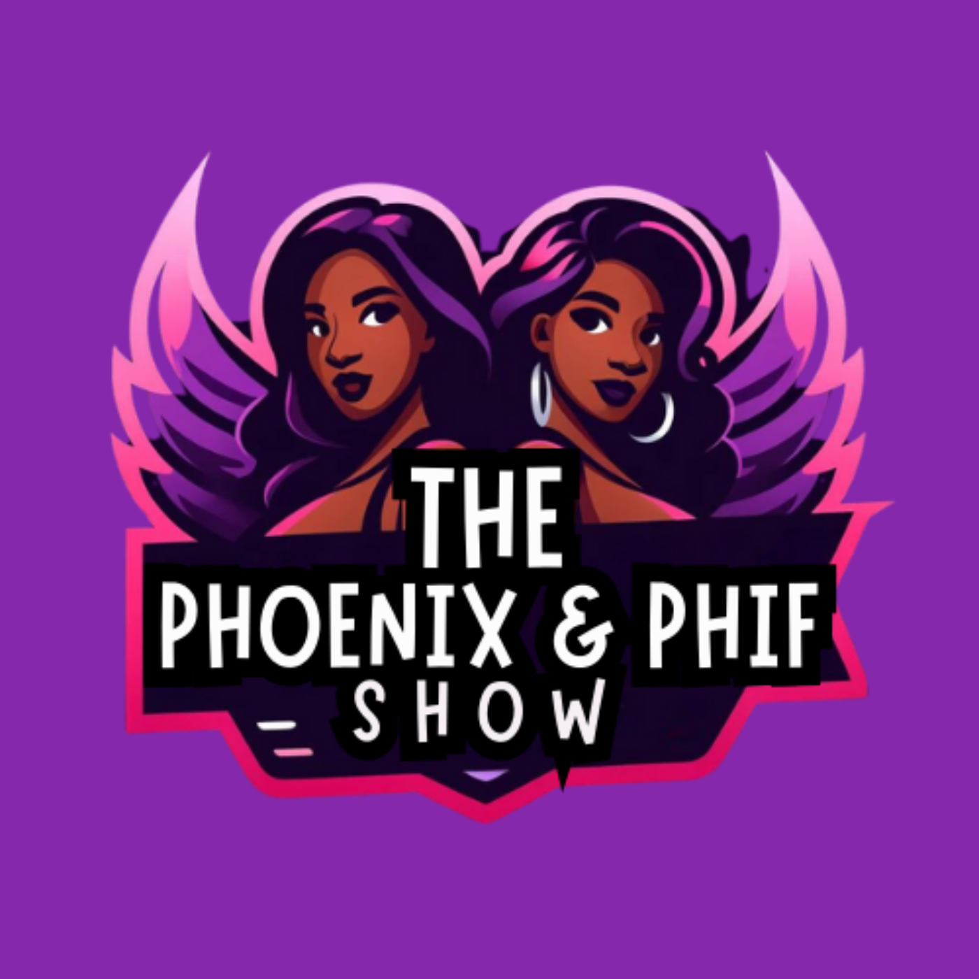 The Phoenix and Phif Show