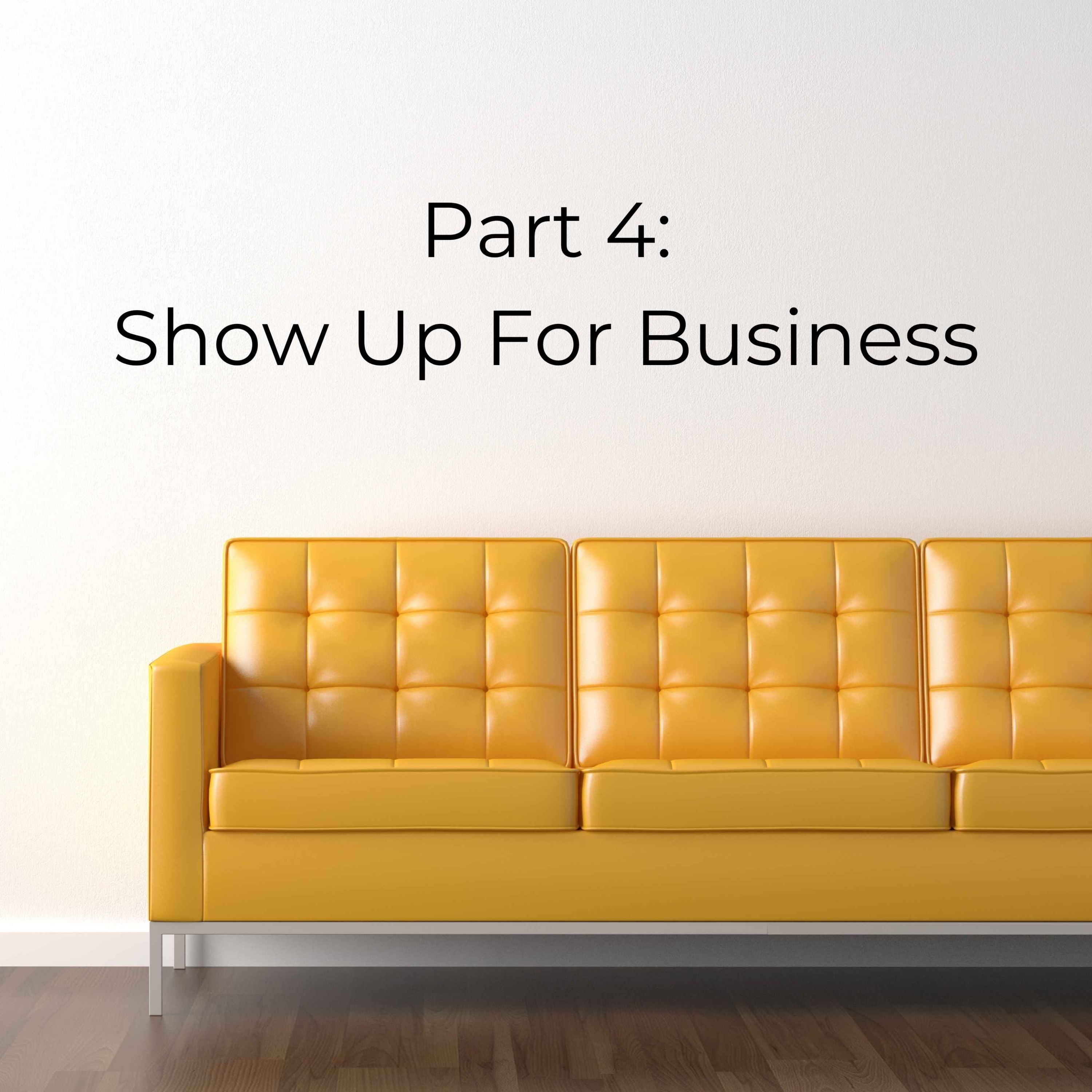 Part 4: Showing Up For Your Business episode artwork