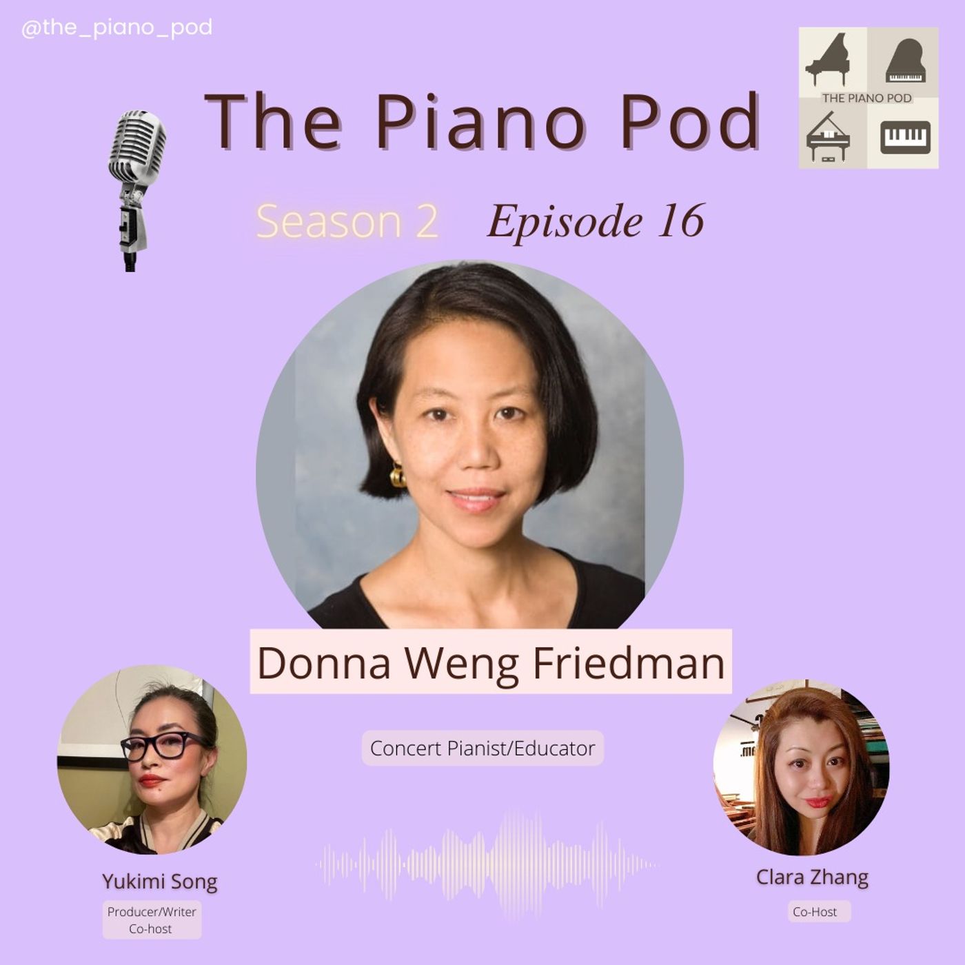 The Piano Pod Season 2 Episode 16: Donna Weng Friedman--Award-winning pianist, Chamber Musician, Producer & Educator