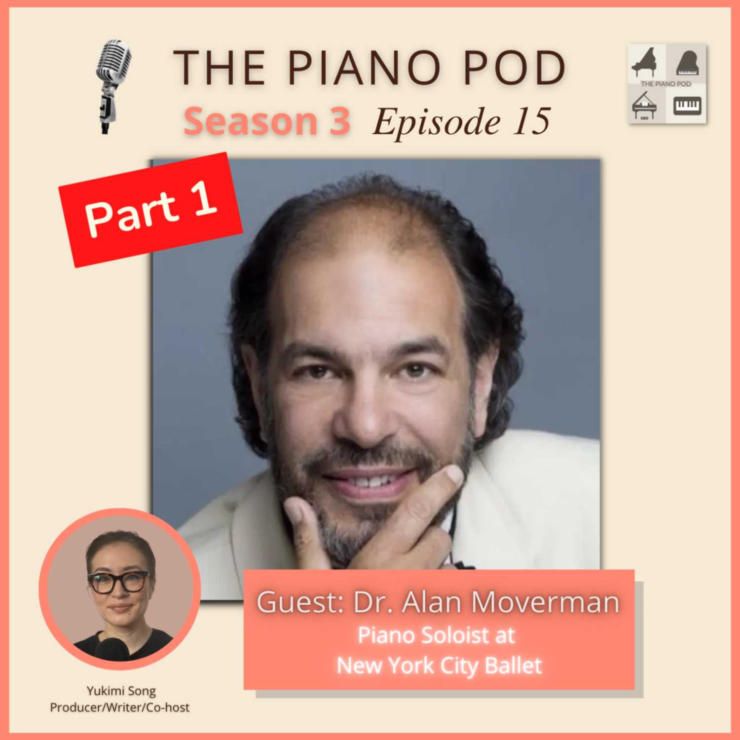 Season 3 Episode 15, Part 1: Dr. Alan Moverman -- Piano Soloist at New York City Ballet