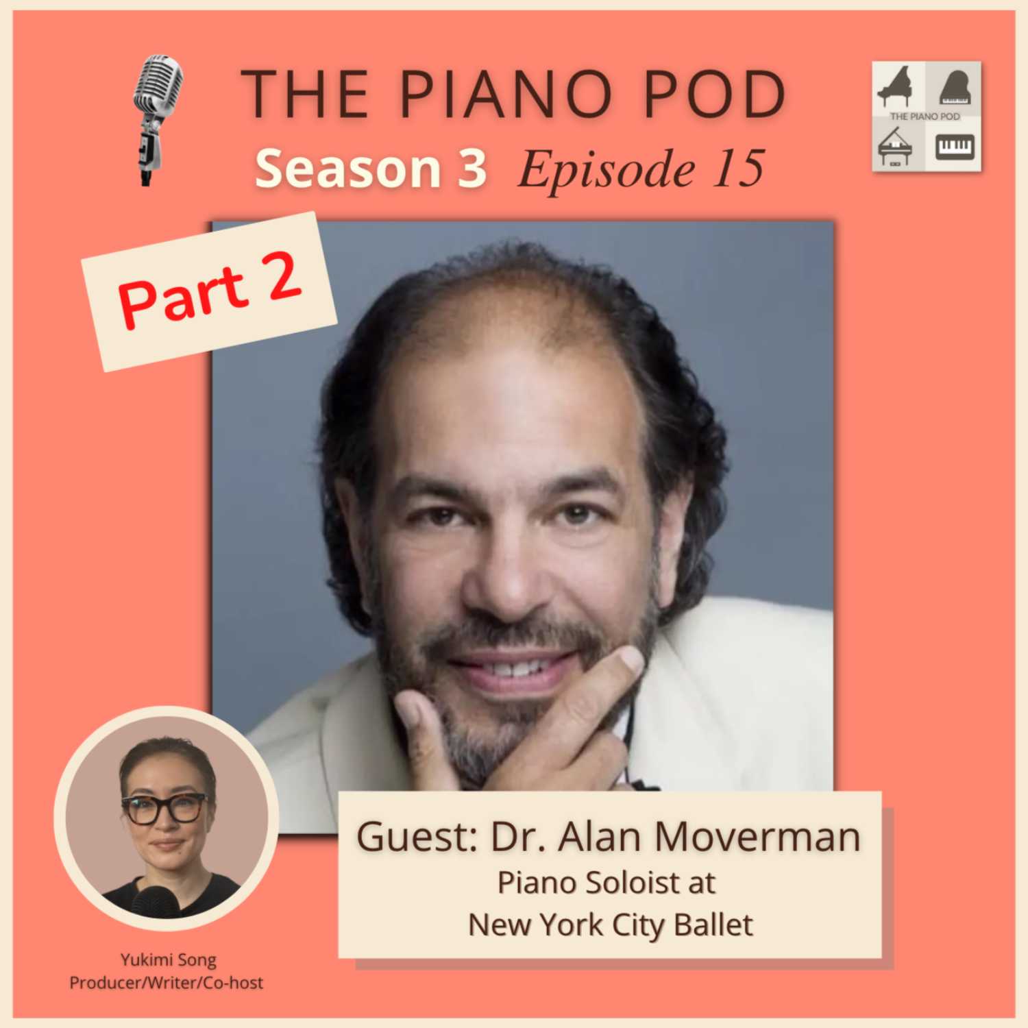 Season 3 Episode 15 Part 2 -- Dr. Alan Moverman, Piano Soloist at New York City Ballet