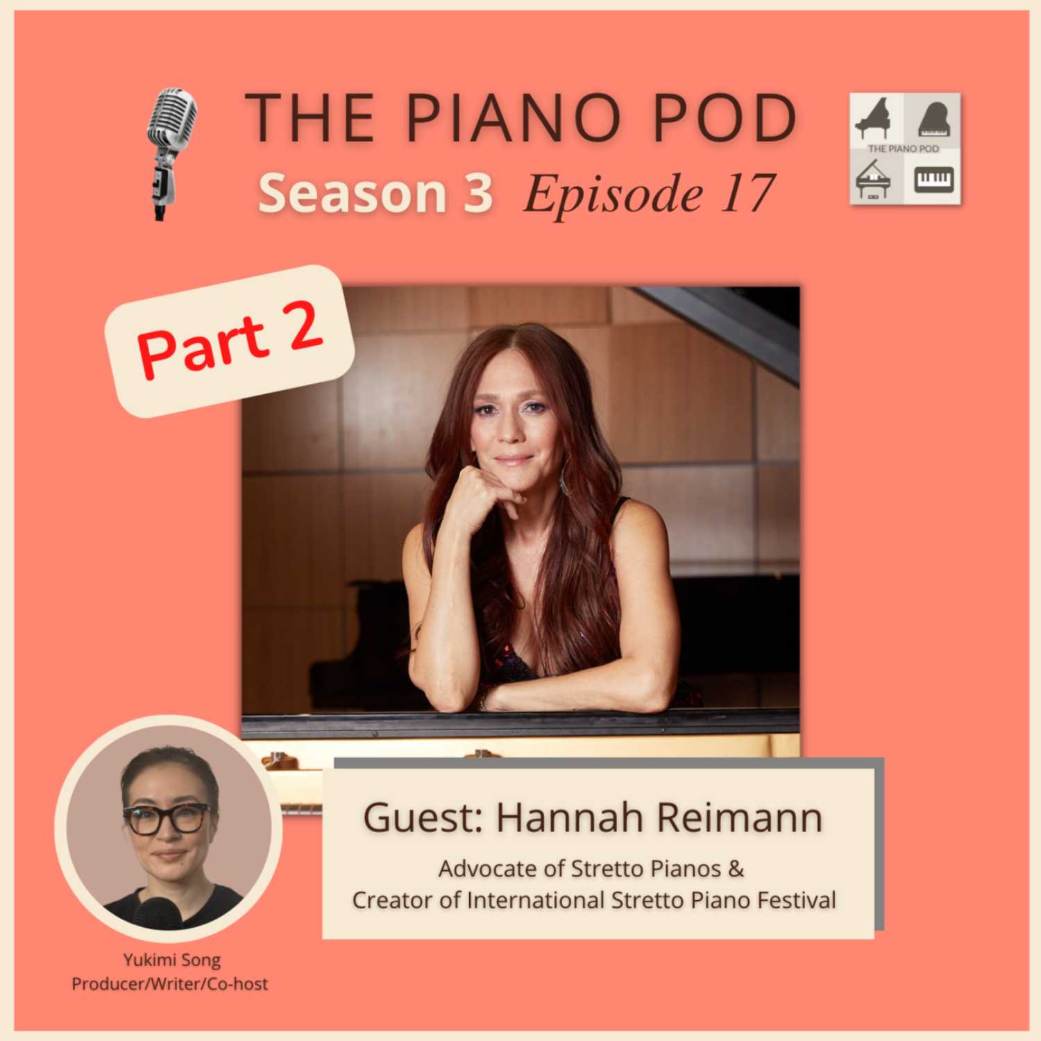 Season 3 Episode 17 Part 2: Hannah Reimann -- Pioneer/Advocate of Stretto Pianos and Creator of the International Stretto Piano Festival & Stretto Piano Concerts