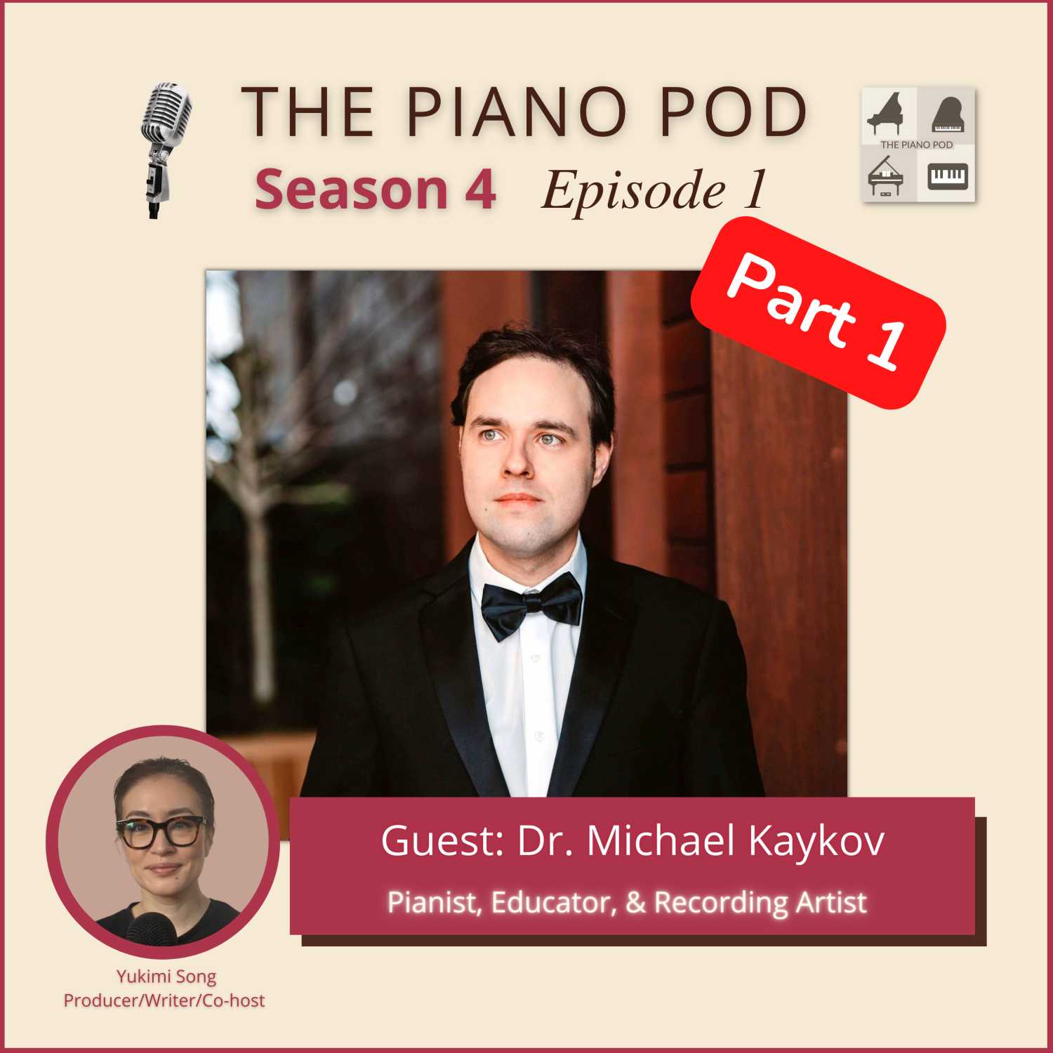 Part 1 of Season 4 Episode 1: Dr. Michael Kaykov -- Concert Pianist/Recording Artist/Educator