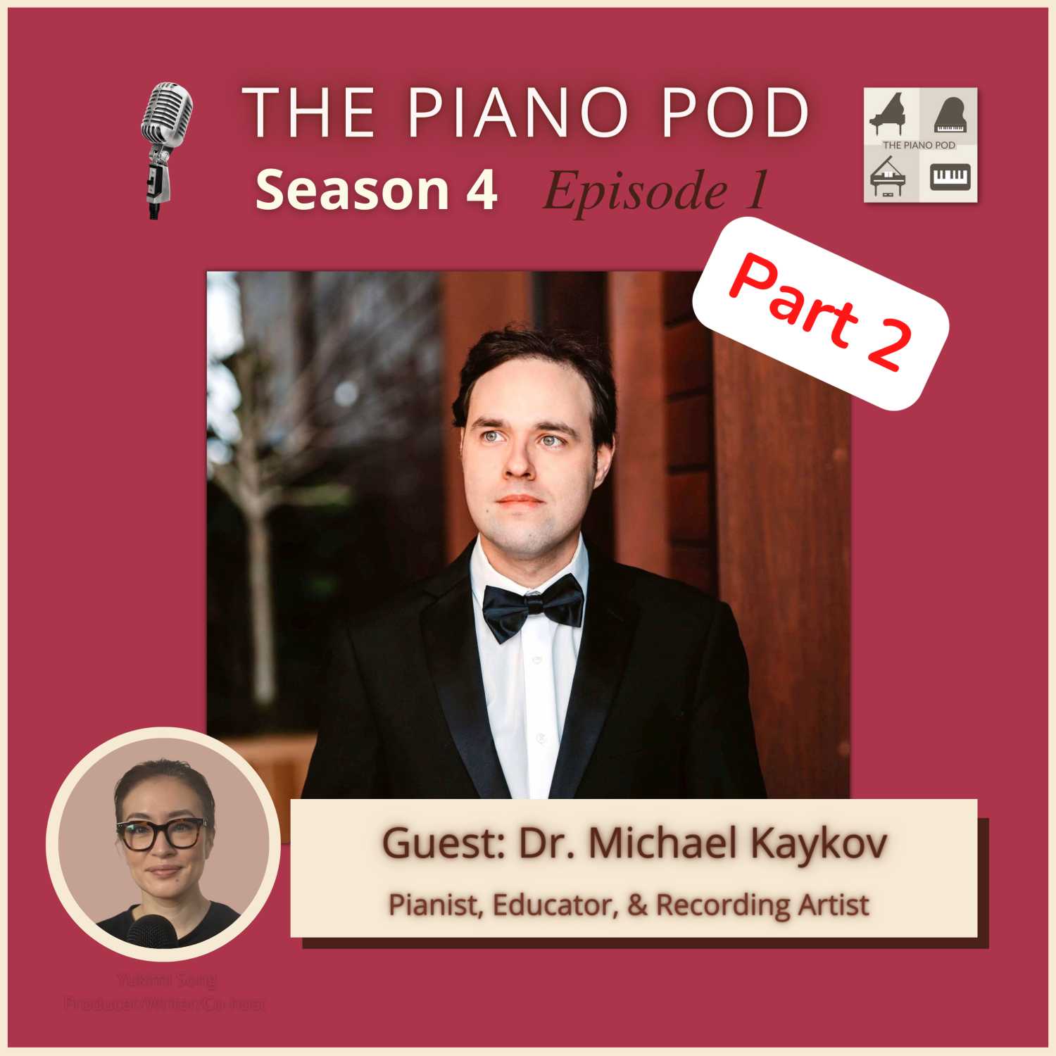 Part 2 of Season 4 Episode 1: Dr. Michael Kaykov, Concert Pianist/Recording Artist/Educator