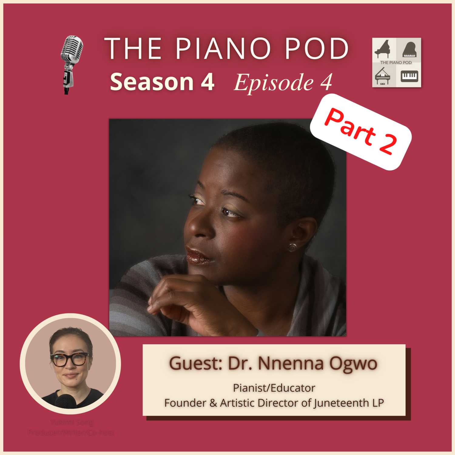 Part 2 of Season 4 Episode 4: Dr. Nnenna Ogwo -- Concert Pianist, Educator, & Founder of Juneteenth LP