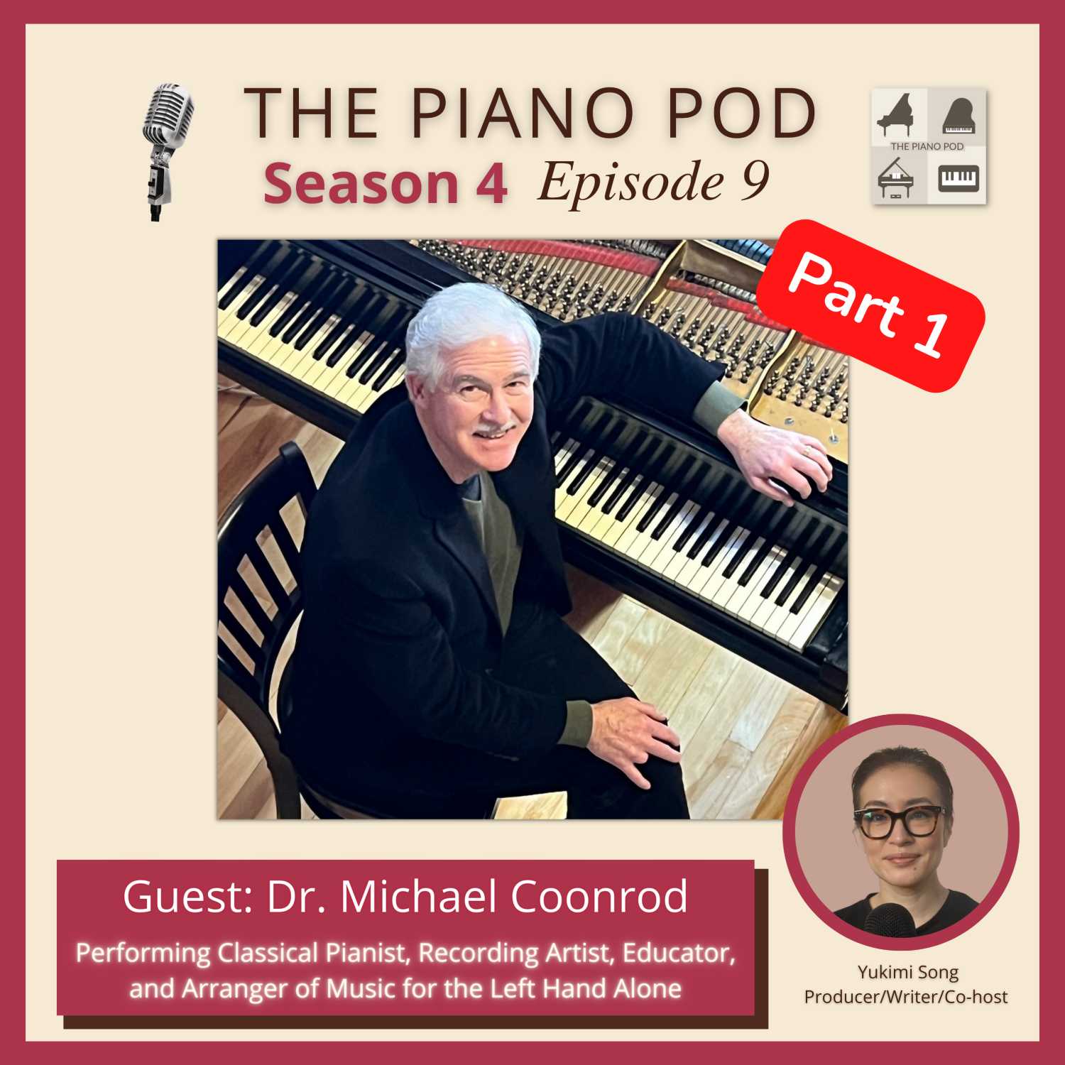 Part 1 of Season 4 Episode 9: Dr. Michael Coonrod -- Classical Pianist, Recording Artist, Educator, and Arranger specializing in music for the Left Hand Alone
