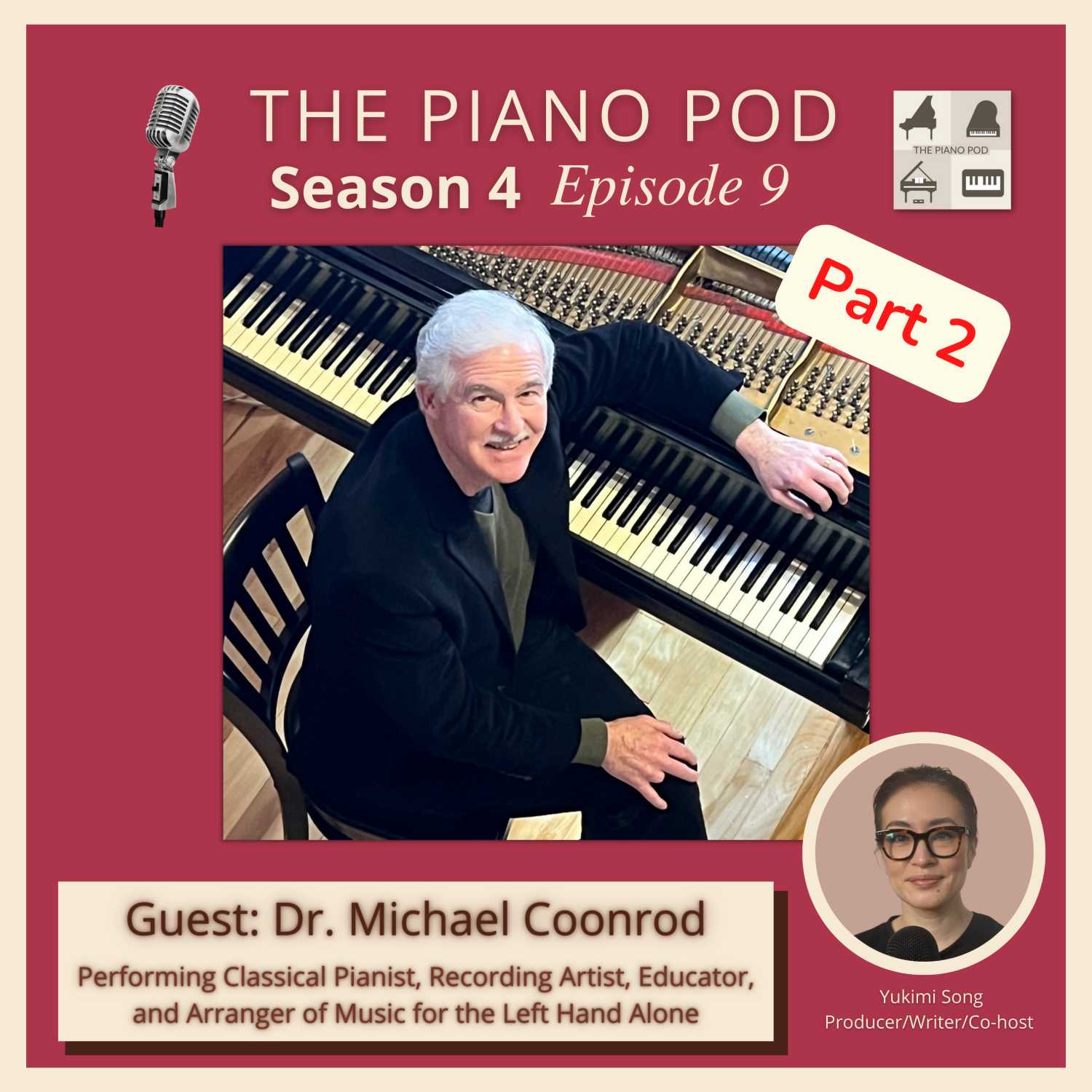 Part 2: Dr. Michael Coonrod -- Classical Pianist, Recording Artist, Educator, and Arranger specializing in music for the Left Hand Alone