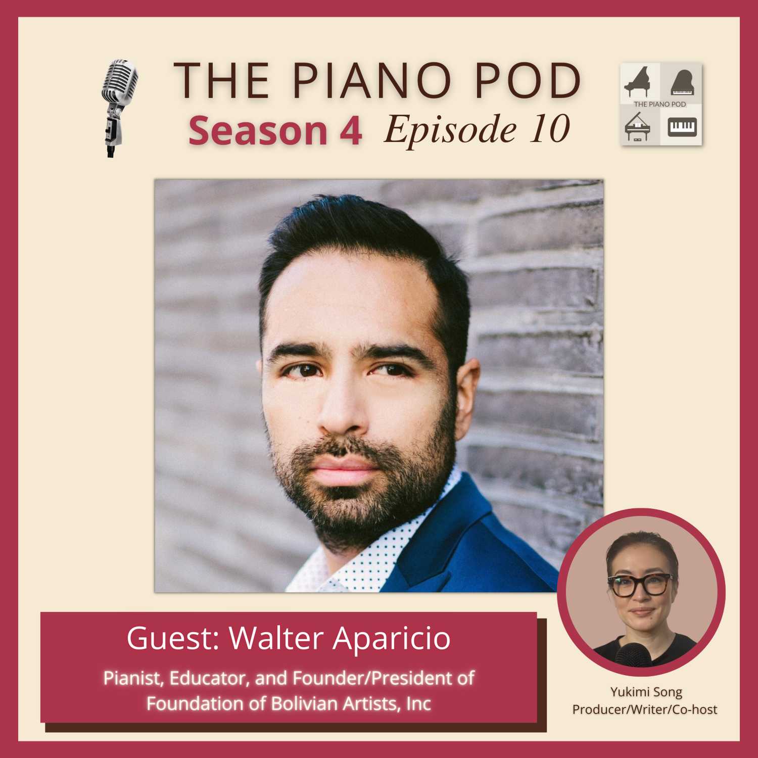 Season 4 Episode 10: Walter Aparicio - Pianist, Educator, & Founder/President of Foundation for Bolivian Artists