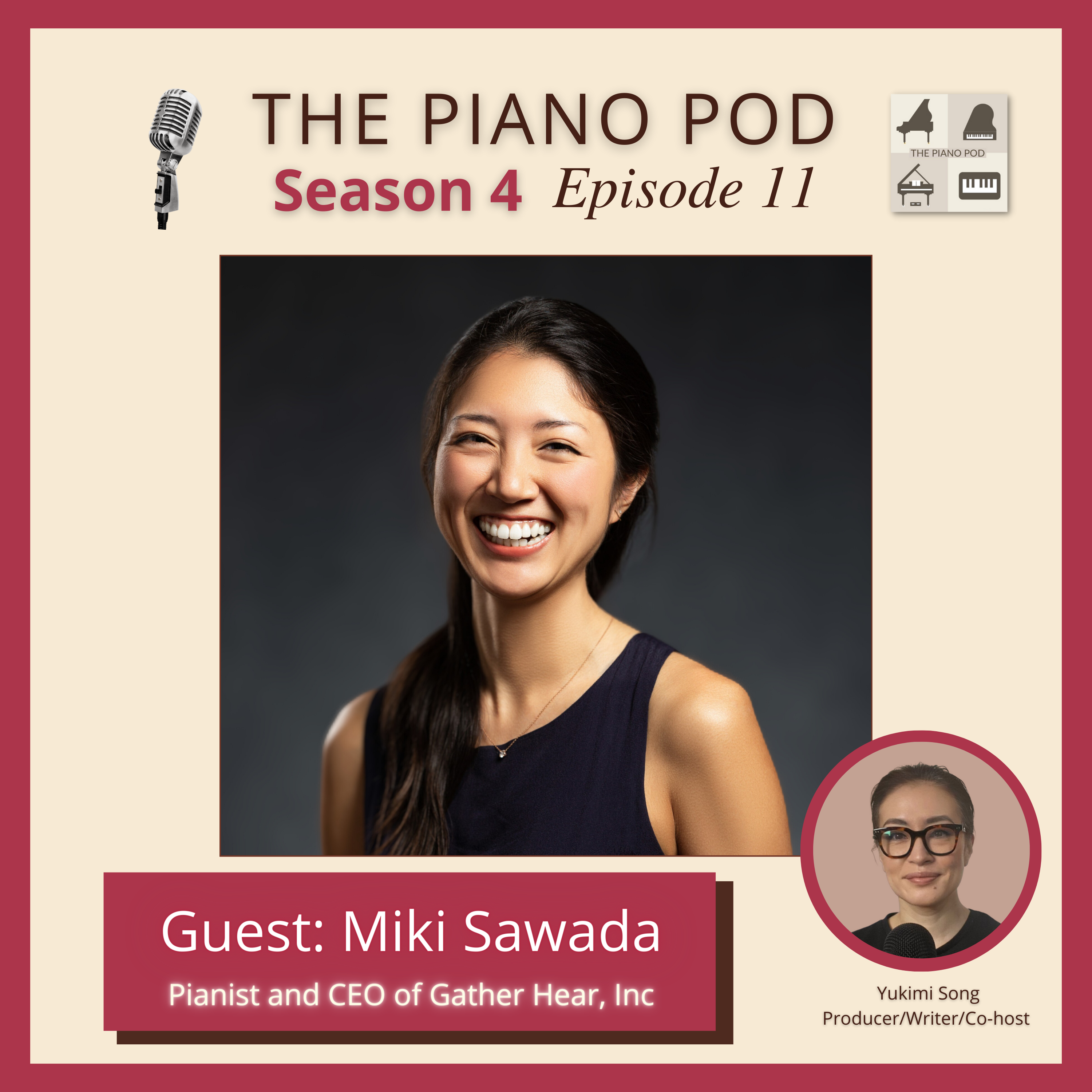 Season 4 Episode 11: Miki Sawada - Classical Pianist & CEO of Gather Hear Inc.