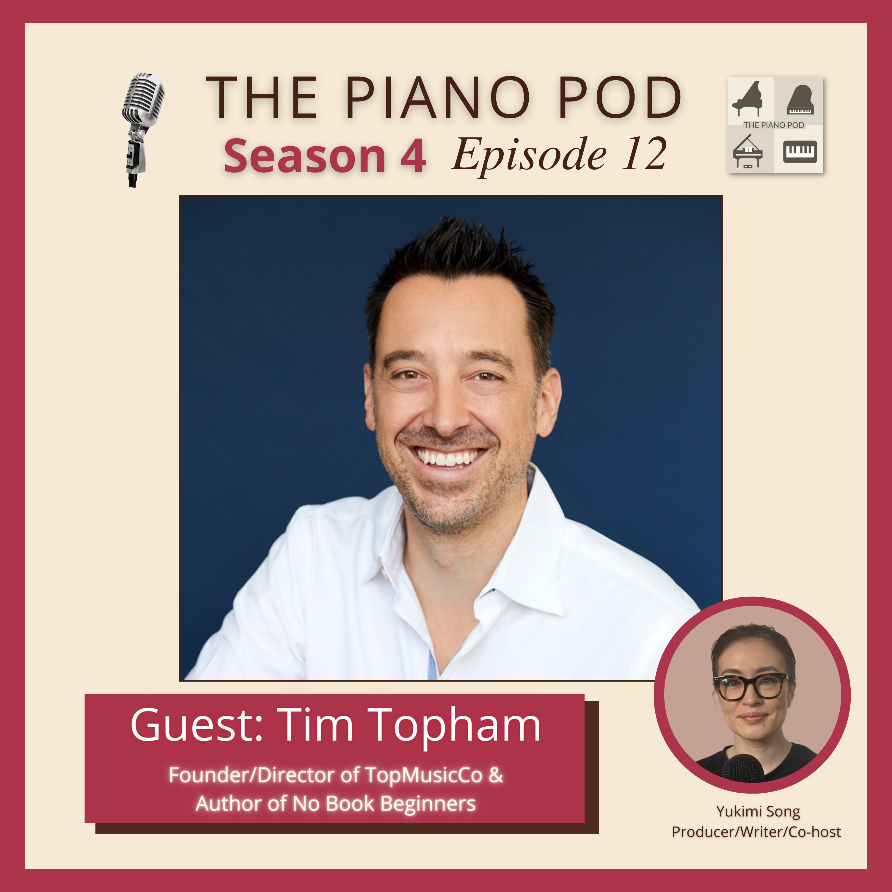 Season 4 Episode 12: Tim Topham - Founder and Director of Top Music Co and Author of "No Book Beginners"