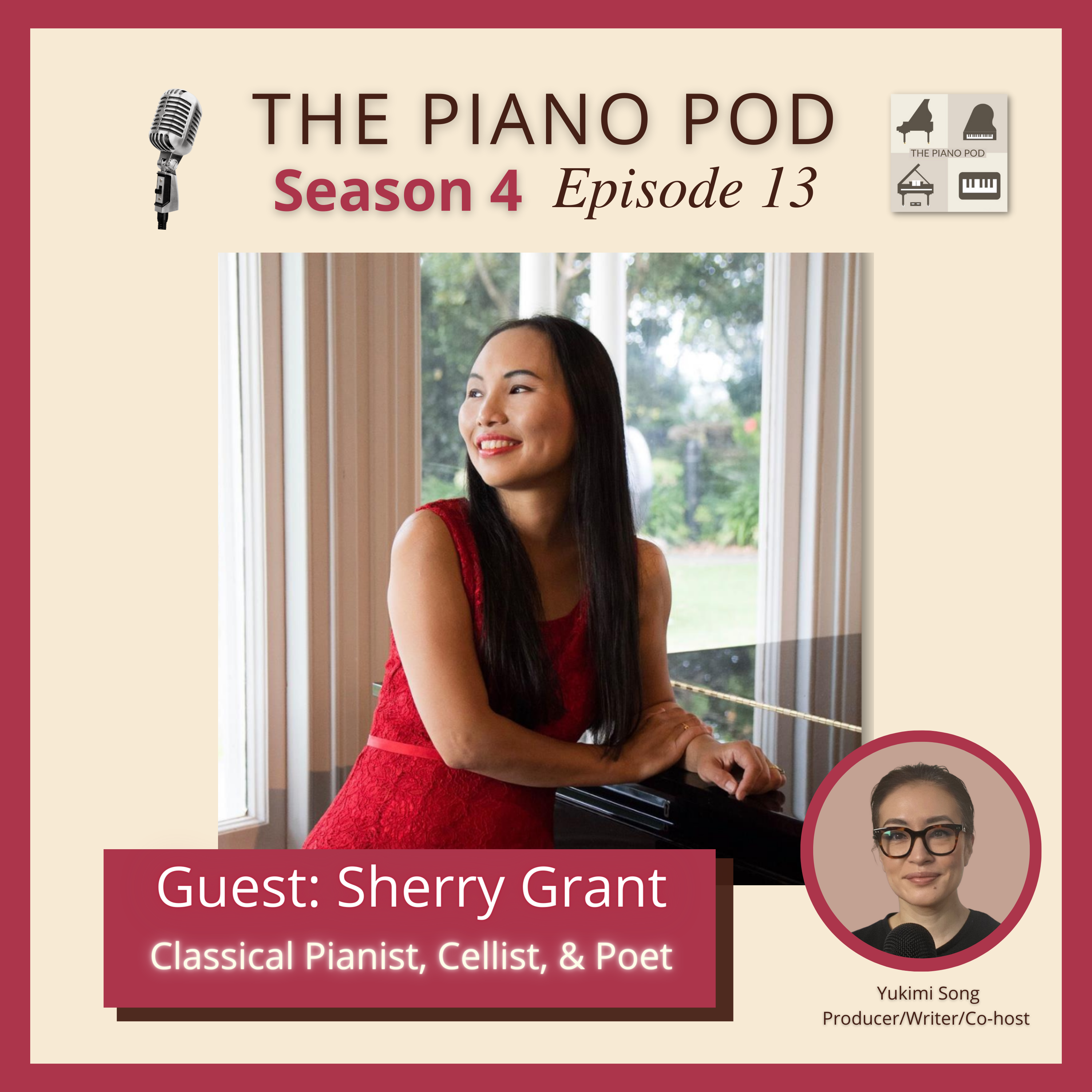 Season 4 Episode 13: Sherry Grant - Classical Pianist, Cellist, Poet, & Festival Organizer