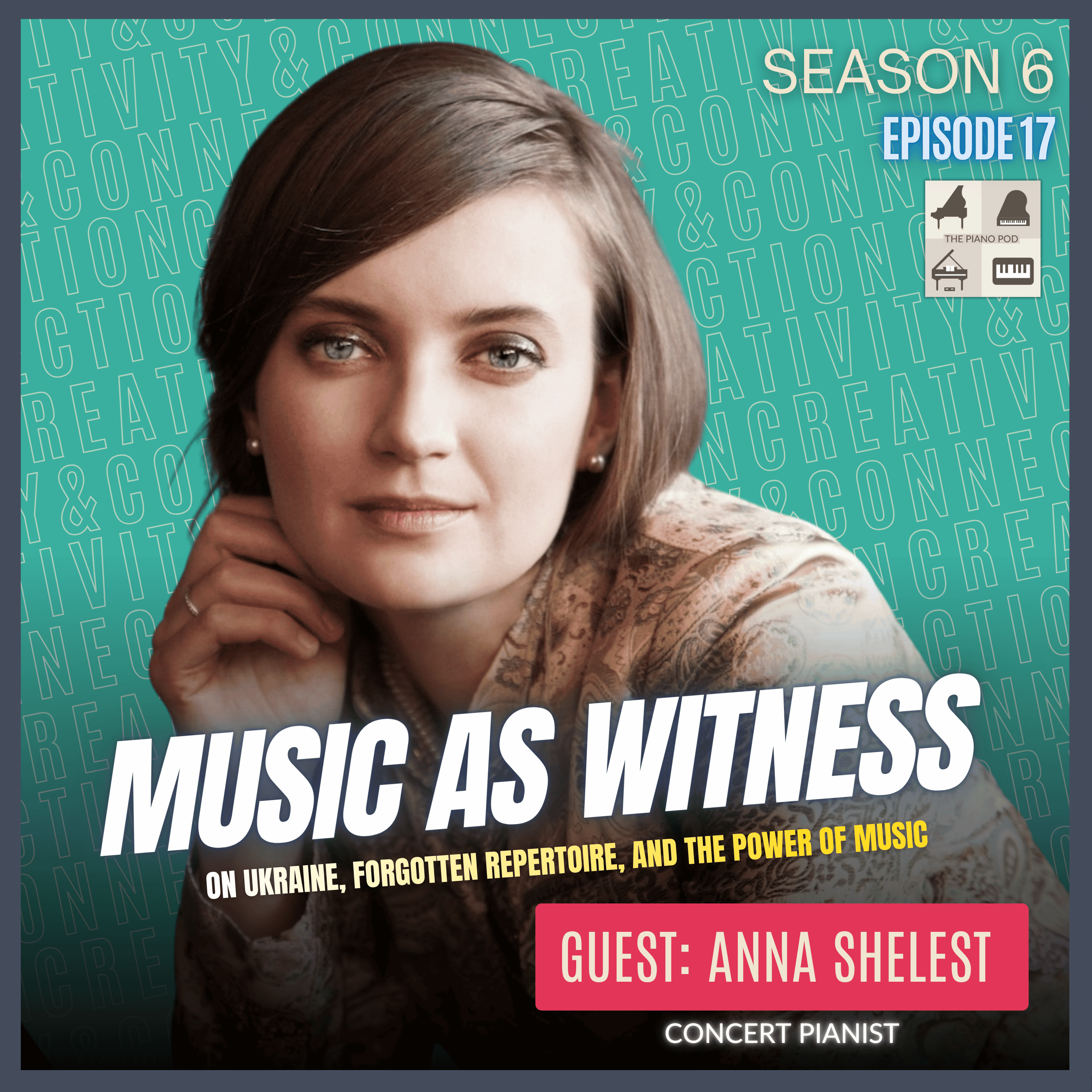 Music As Witness feat. Concert Pianist, Anna Shelest episode artwork