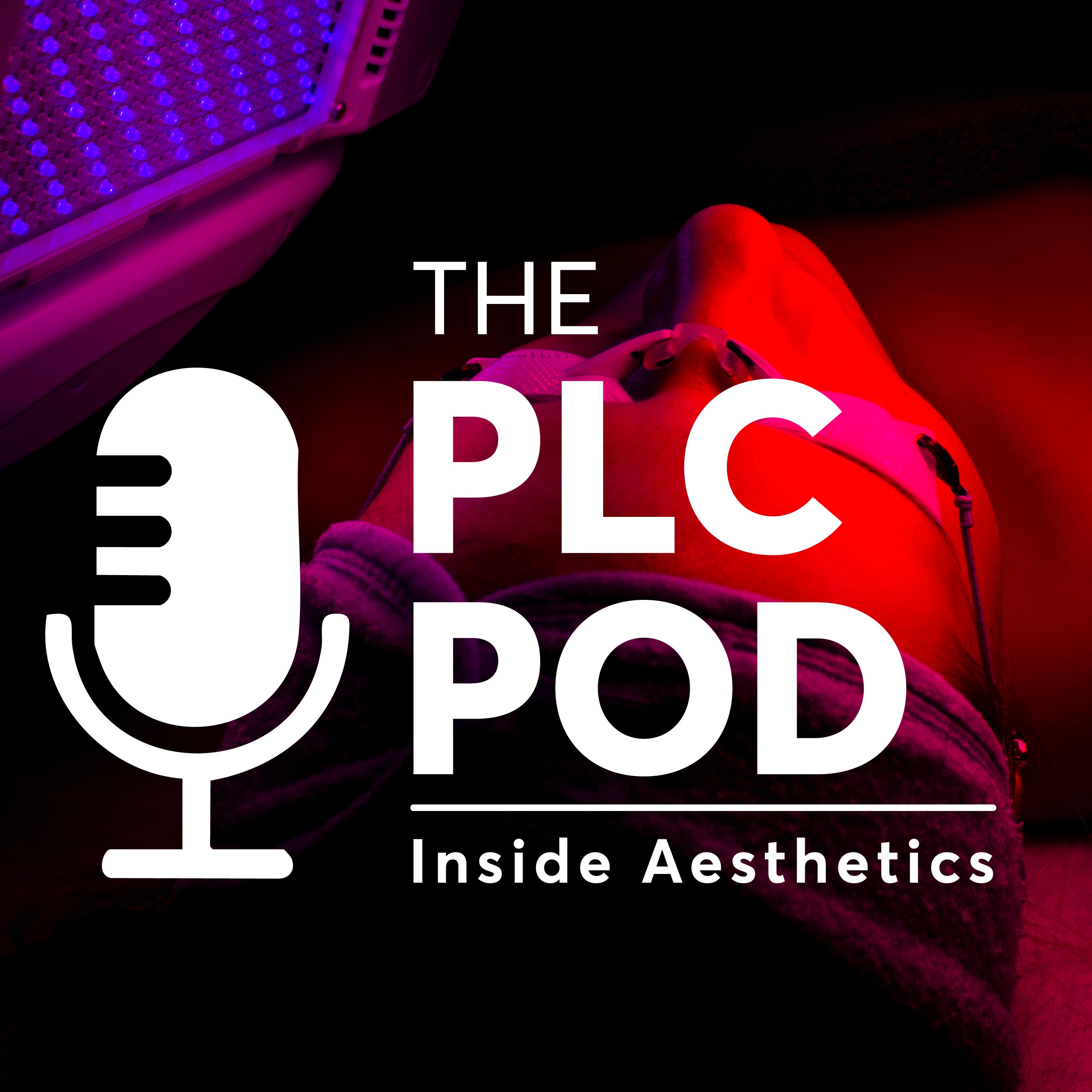 THE PLC POD - Inside Aesthetics
