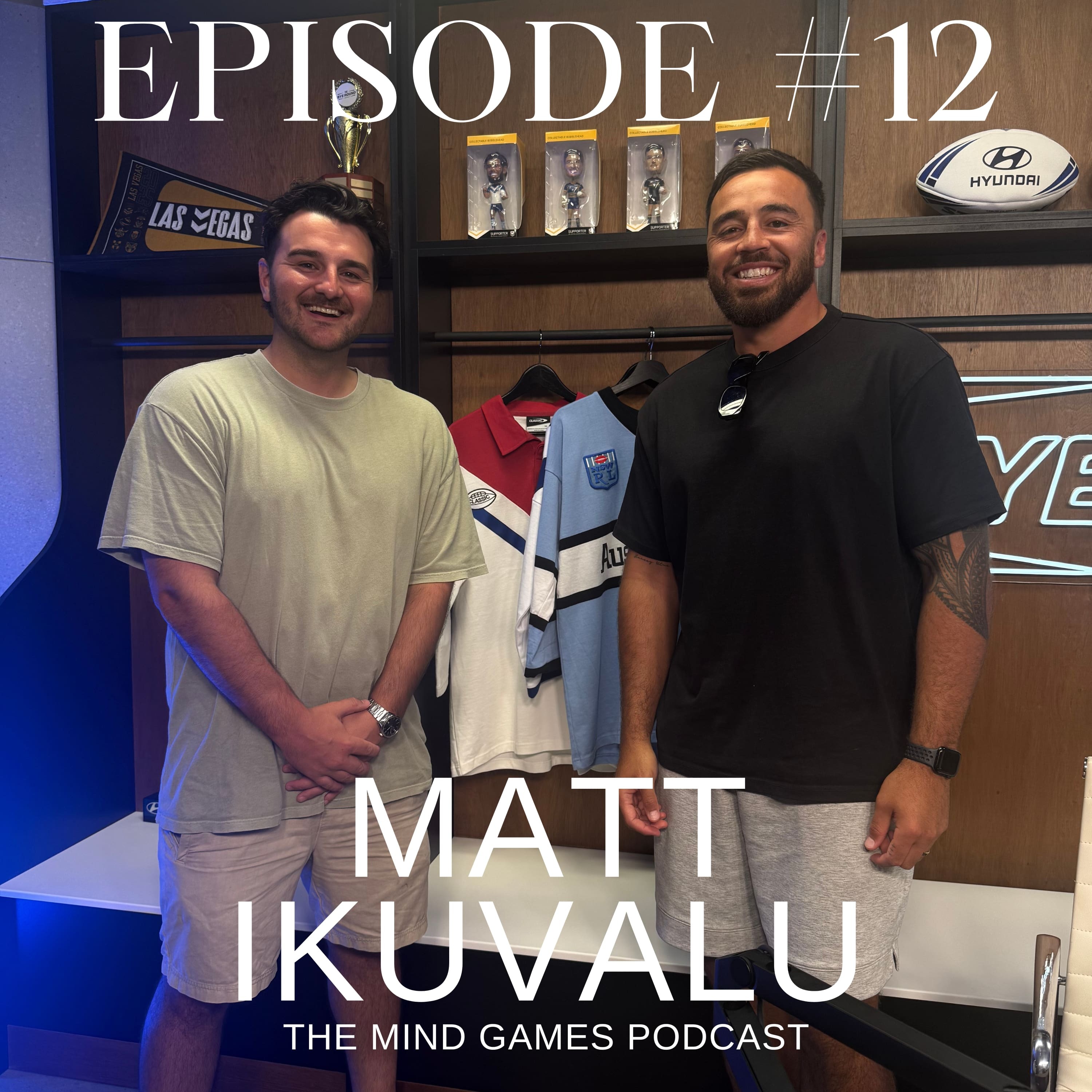 #12 Matt Ikuvalu - Speaks on resilience, patience, determination and life beyond the NRL episode artwork