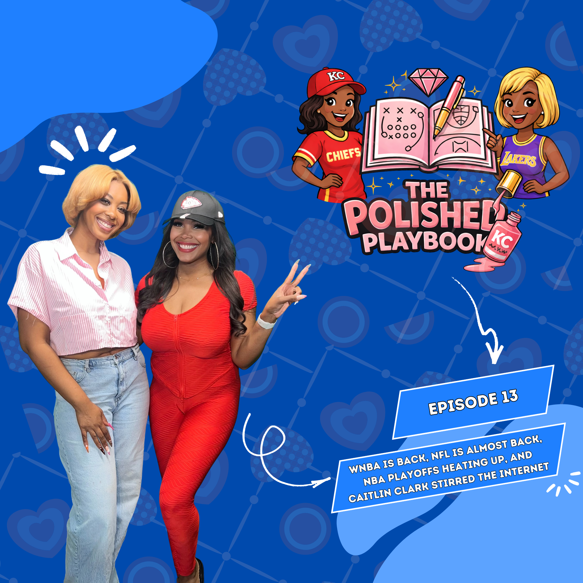 WNBA Is Back, NFL Is Almost Back, NBA Playoffs Heating Up, and Caitlin Clark Stirred the Internet | The Polished Playbook episode artwork