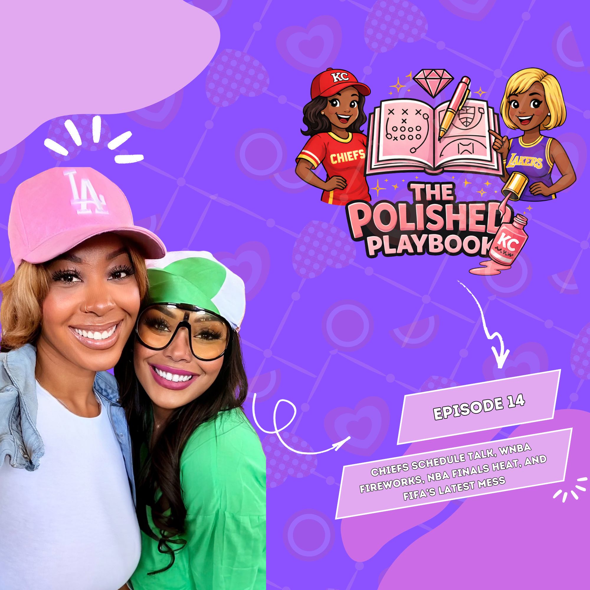 Chiefs Schedule Talk, WNBA Fireworks, NBA Finals Heat, and FIFA’s Latest Mess | The Polished Playbook episode artwork
