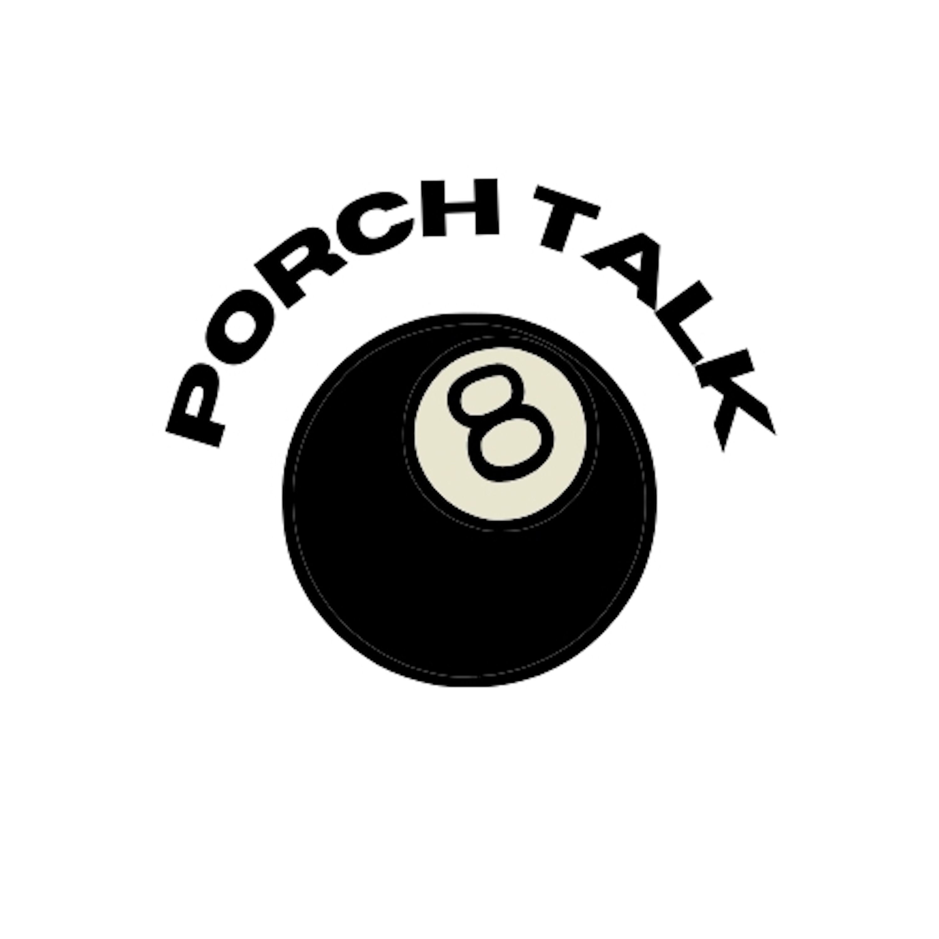 PorchTalk 🎱